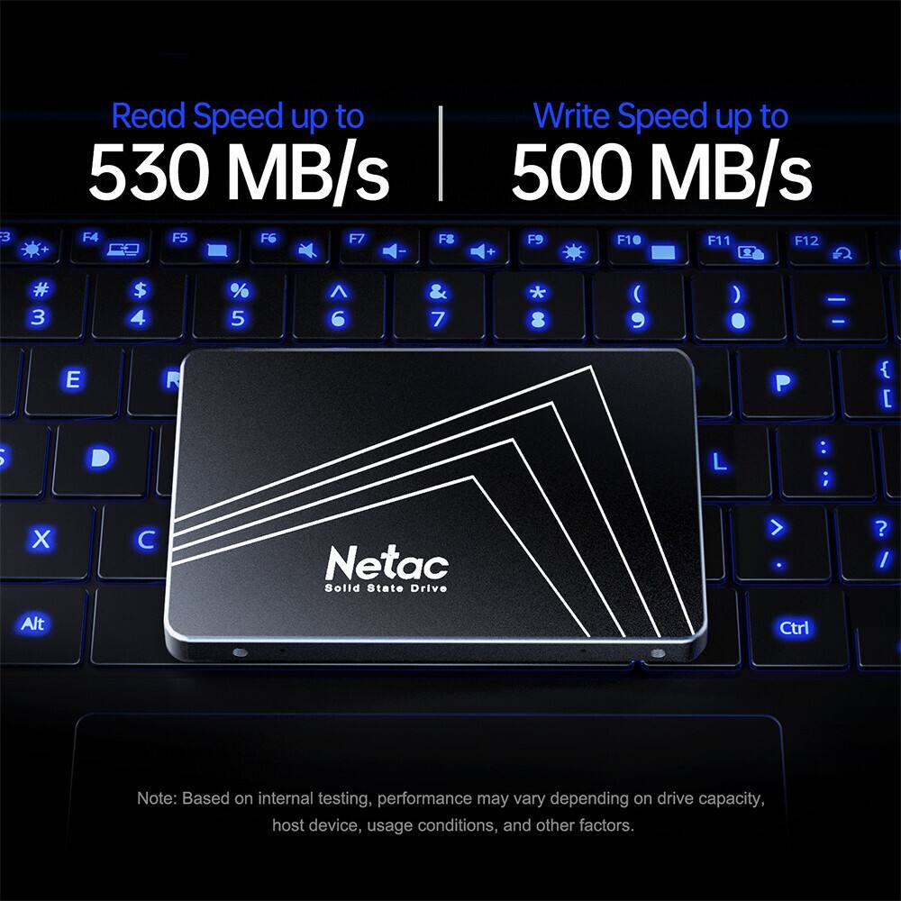 Read Speed up to 530 MB/s  
Write Speed up to 500 MB/s  

Netac Solid State Drive  

Note: Based on internal testing, performance may vary depending on drive capacity, host device, usage conditions, and other factors.