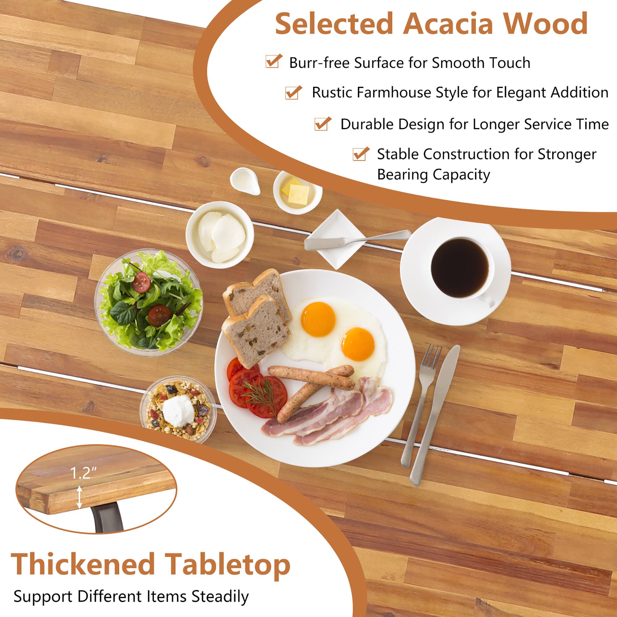 Selected Acacia Wood, Burr-free Surface for Smooth Touch, Rustic Farmhouse Style for Elegant Addition, Durable Design for Longer Service Time, Stable Construction for Stronger Bearing Capacity, 1.2" Thickened Tabletop, Support Different Items Steadily