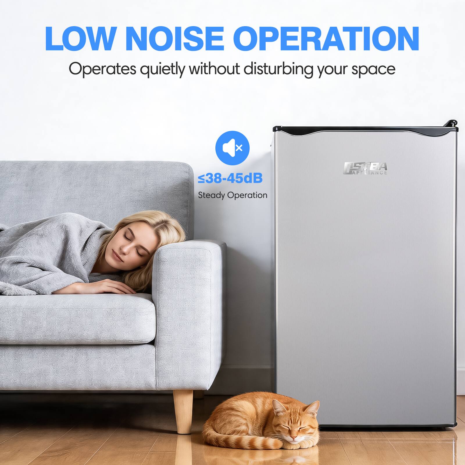 LOW NOISE OPERATION  
Operates quietly without disturbing your space  
≤38-45dB  
Steady Operation