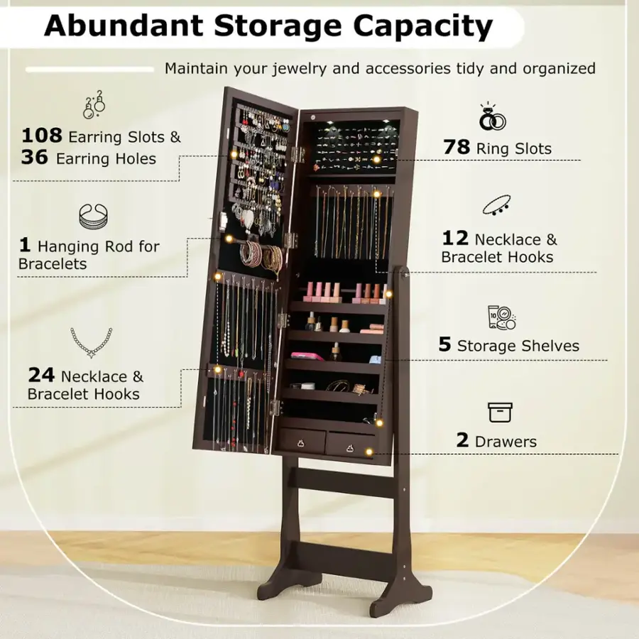 Abundant Storage Capacity: Maintain your jewelry and accessories tidy and organized.

* 108 Earring Slots & 36 Earring Holes
* 78 Ring Slots
* 1 Hanging Rod for Bracelets
* 12 Necklace & Bracelet Hooks
* 24 Necklace & Bracelet Hooks
* 5 Storage Shelves
* 2 Drawers