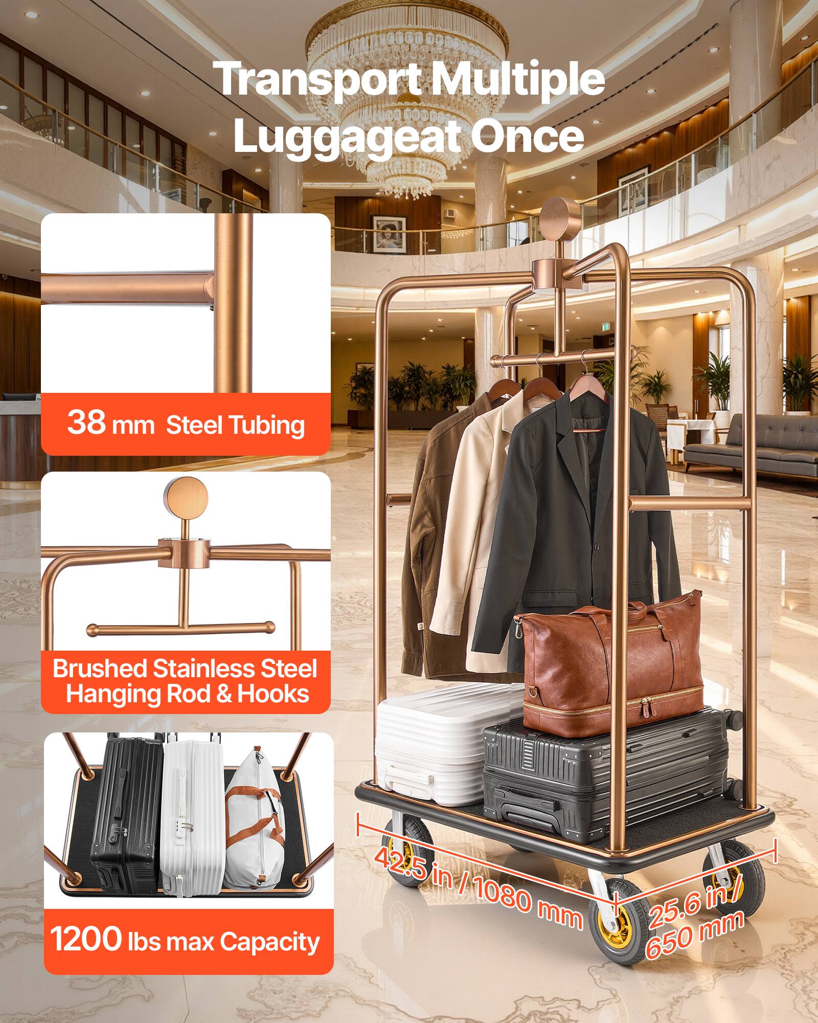 Transport Multiple Luggage at Once  
38 mm Steel Tubing  
Brushed Stainless Steel Hanging Rod & Hooks  
1200 lbs max Capacity  
42.5 in / 1080 mm  
25.6 in / 650 mm