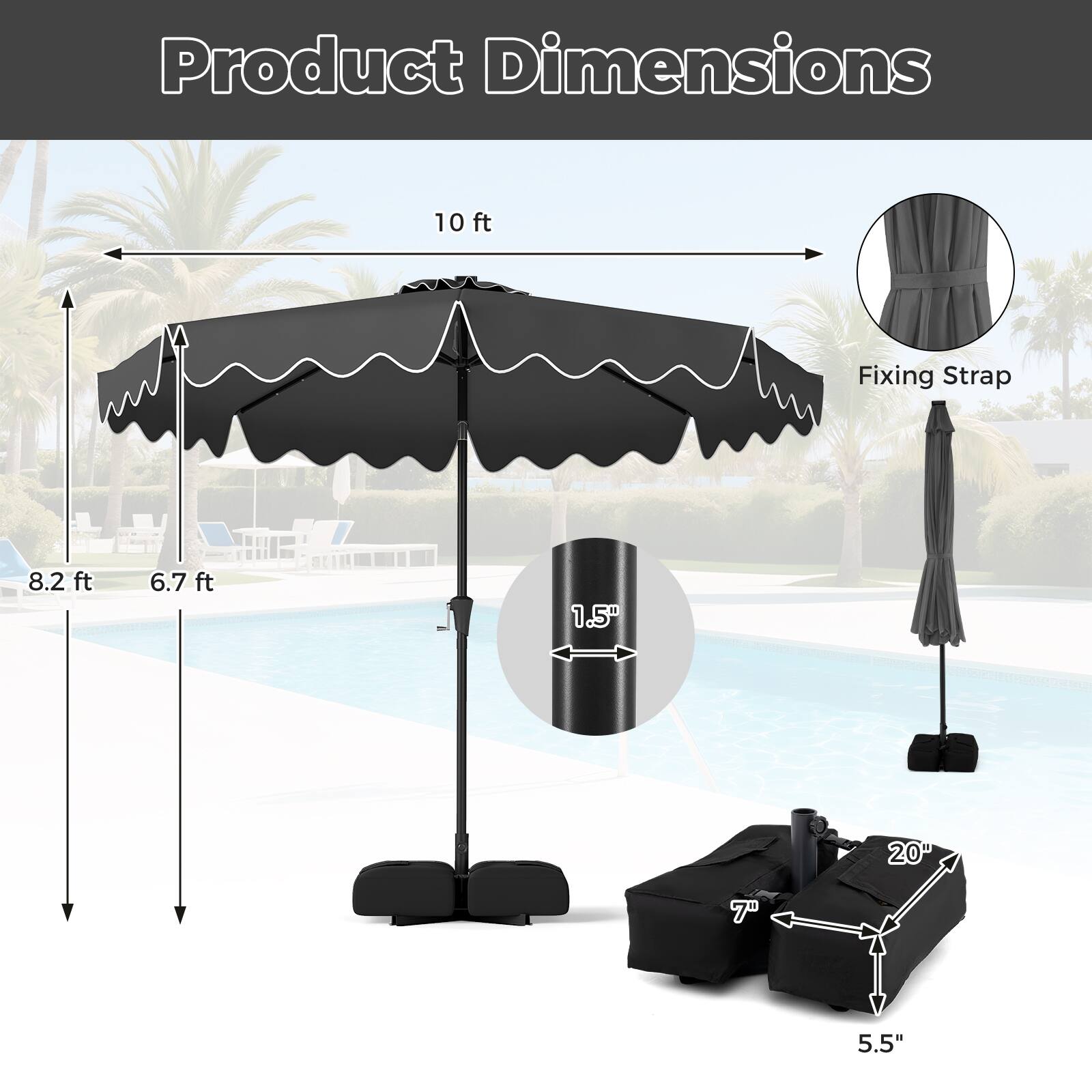 Product Dimensions  
- 10 ft  
- Fixing Strap  
- 8.2 ft  
- 6.7 ft  
- 1.5"  
- 20"  
- 7"  
- 5.5"