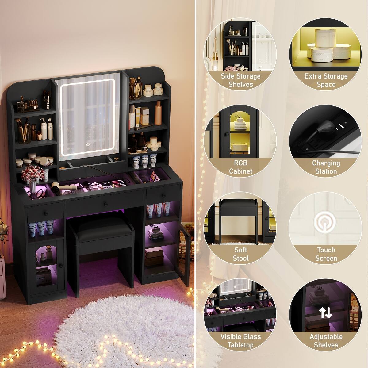 - Side Storage Shelves
- Extra Storage Space
- RGB Cabinet
- Charging Station
- Soft Stool
- Touch Screen
- Visible Glass Tabletop
- Adjustable Shelves