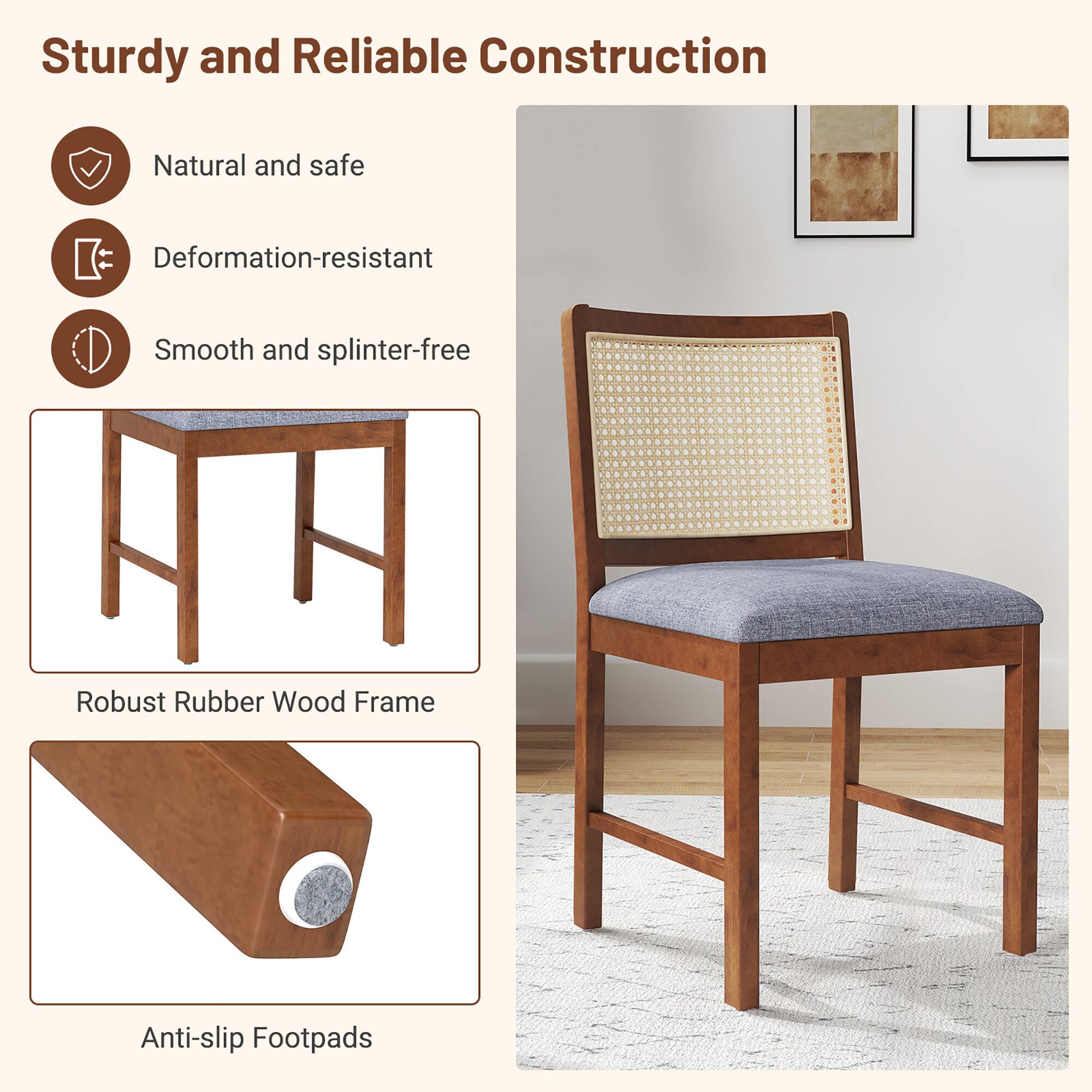 Sturdy and Reliable Construction

- Natural and safe
- Deformation-resistant
- Smooth and splinter-free

Robust Rubber Wood Frame

Anti-slip Footpads