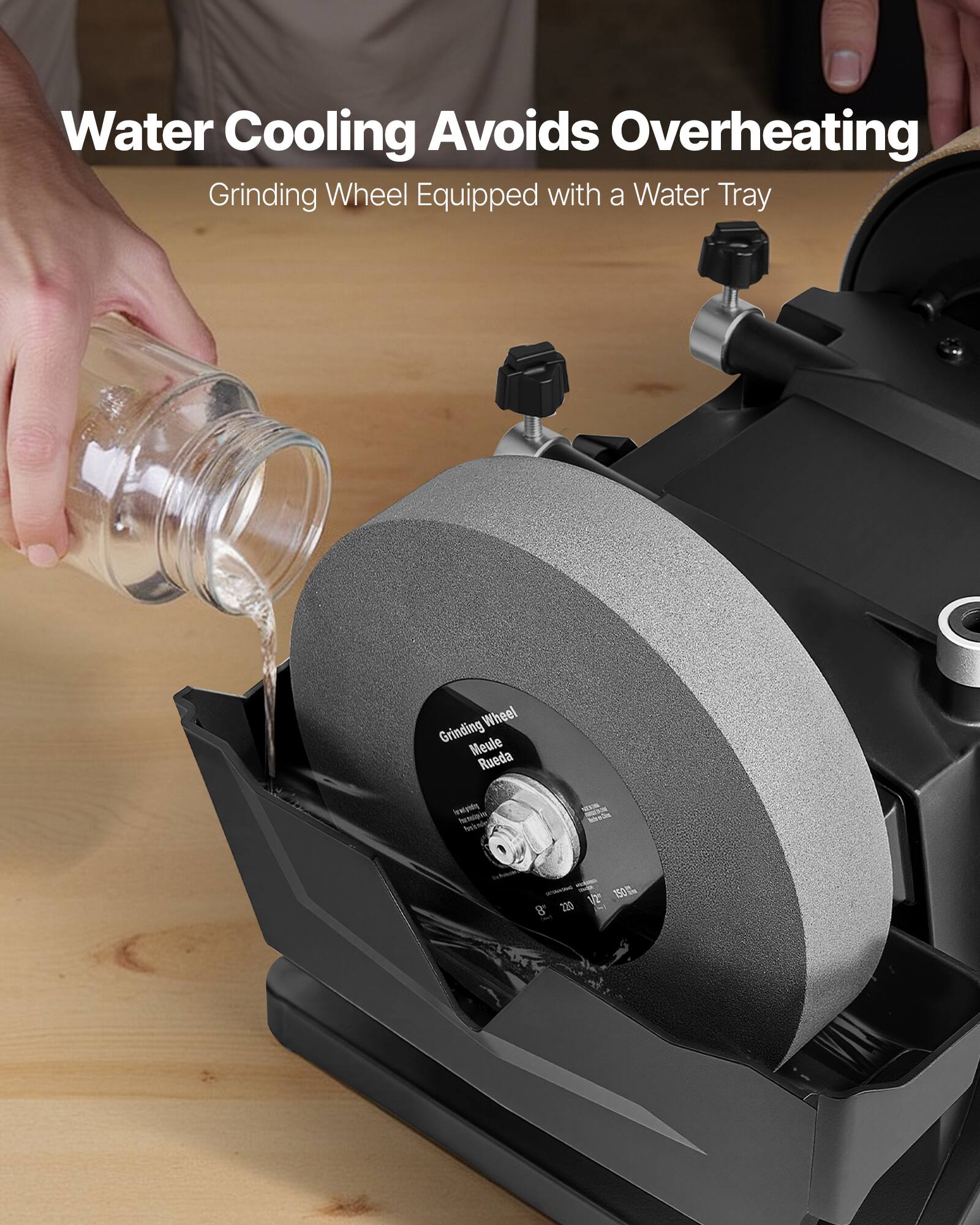 Water Cooling Avoids Overheating  
Grinding Wheel Equipped with a Water Tray