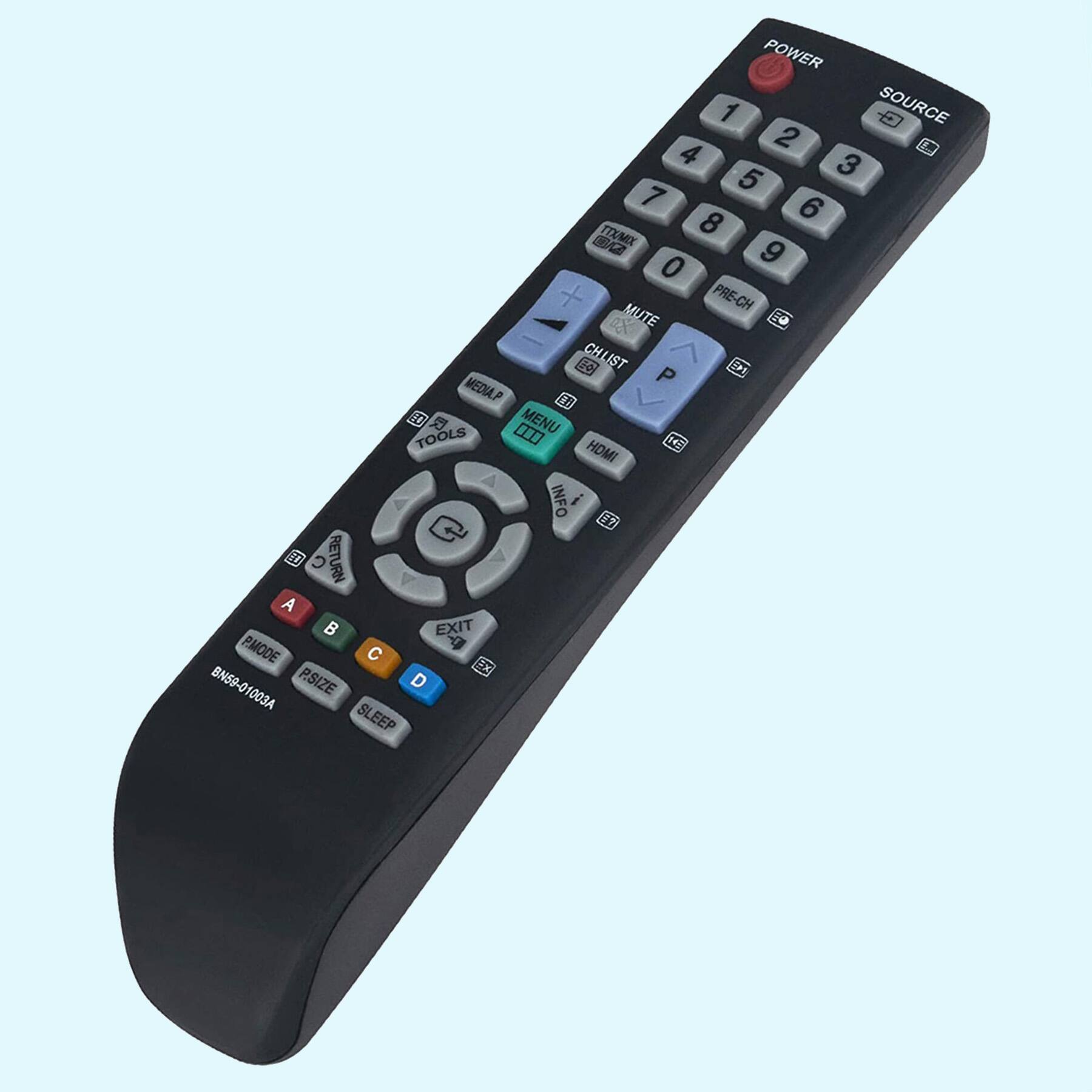 POWER  
SOURCE  
1 2 3 4 5 6 7 8 9 0  
T/MX  
BVC  
PRE-CH  
MUTE  
CHLIST  
CH  
50  
DH  
P  
MEDIALP  
n  
20  
MENU  
TOOLS  
HDMI  
INFO  
F  
C  
RETURN  
A  
EXIT  
PMODE  
EX  
BN59-0  
P.SIZE  
D  
003  
SLEEP