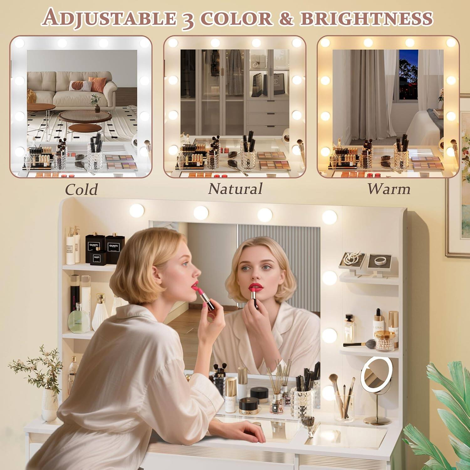 ADJUSTABLE 3 COLOR & BRIGHTNESS

Cold  
Natural  
Warm