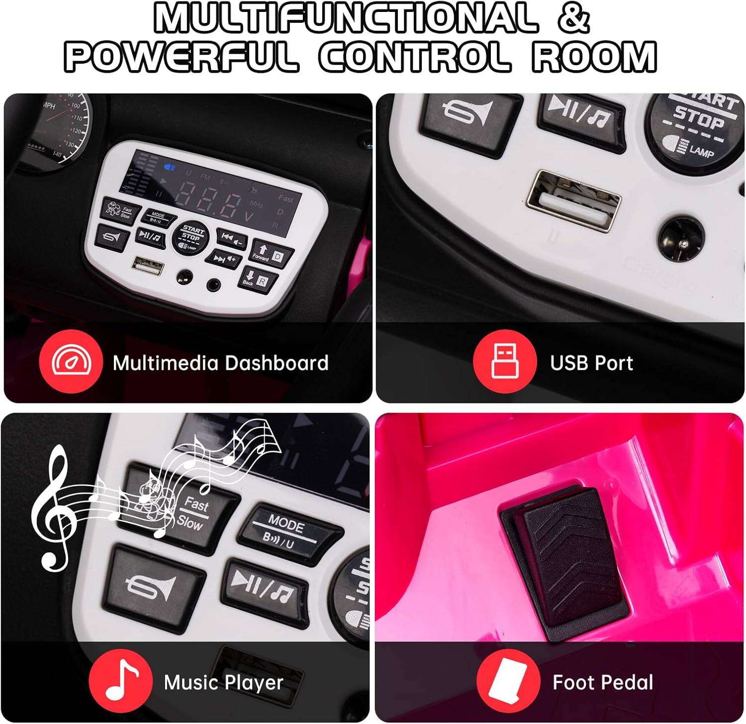 MULTIFUNCTIONAL & POWERFUL CONTROL ROOM

- Multimedia Dashboard
- USB Port
- Music Player
- Foot Pedal