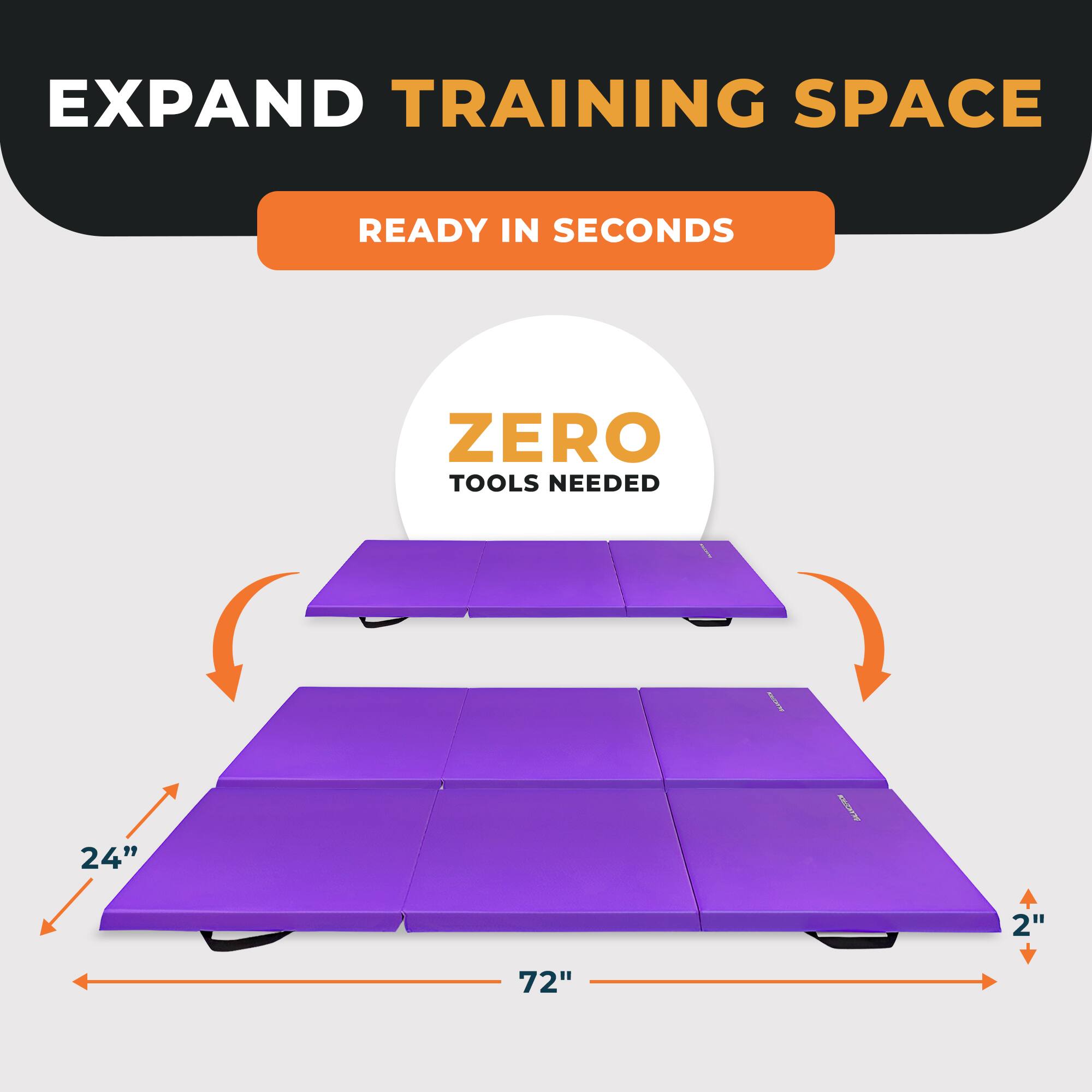 EXPAND TRAINING SPACE  
READY IN SECONDS  
ZERO TOOLS NEEDED  
24" x 2" x 72"