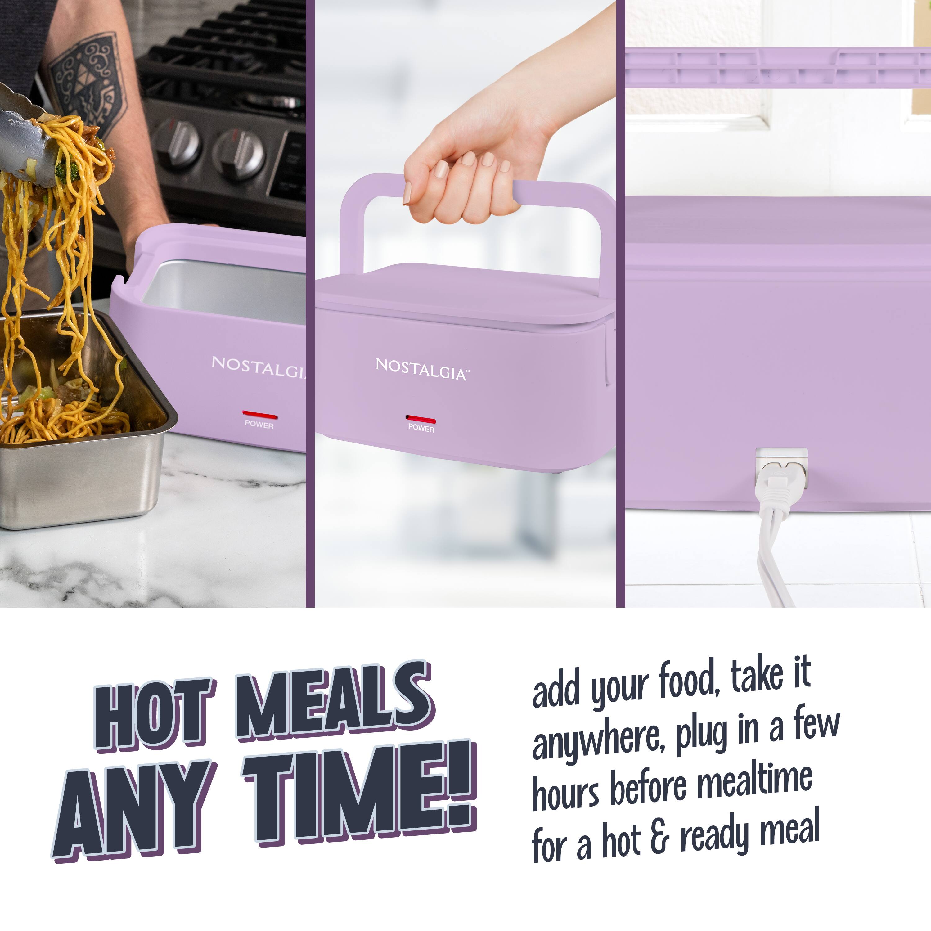 Nostalgia Power

Hot Meals Any Time!

Add your food, take it anywhere, plug in a few hours before mealtime for a hot & ready meal