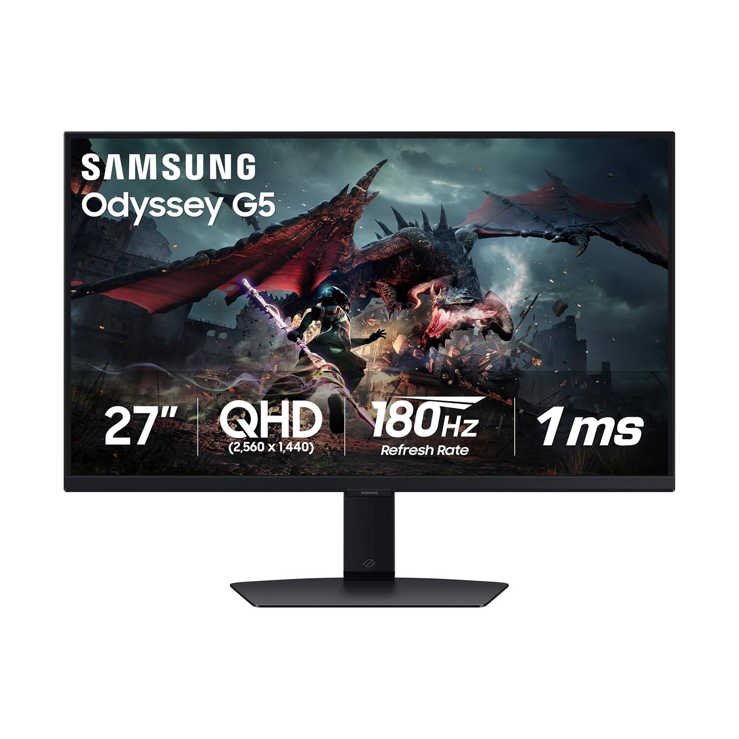 SAMSUNG Odyssey G5  
27" QHD (2,560 x 1,440)  
180Hz Refresh Rate  
1ms