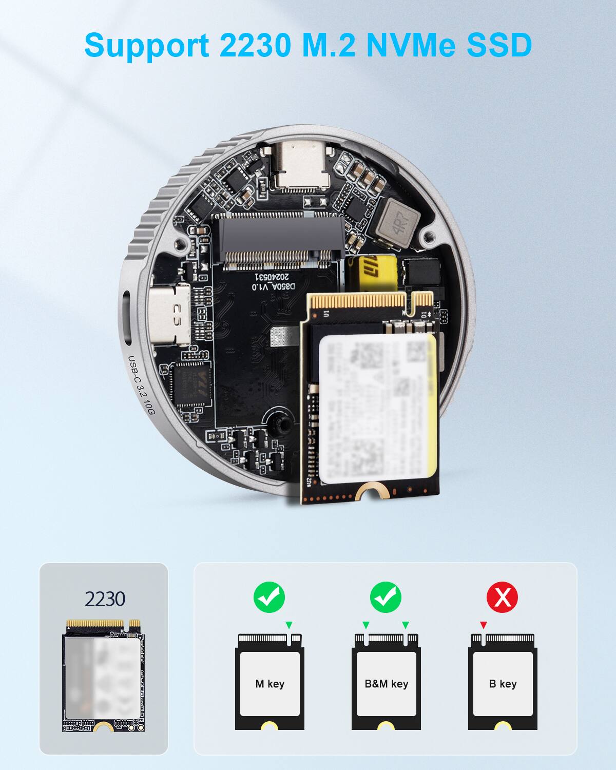 Support 2230 M.2 NVMe SSD

2230 M.2 NVMe SSD

- M key
- B&M key
- B key (not supported)