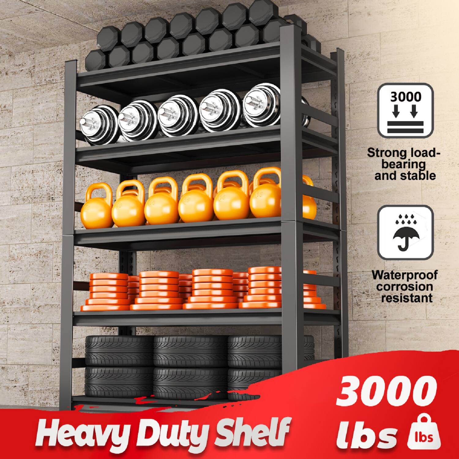 3000 lbs  
Heavy Duty Shelf  

Strong load-bearing and stable  
Waterproof corrosion resistant  
3000 lbs