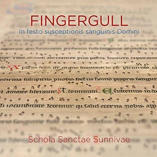 FINGERGULL  
In festo susceptionis sanguinis Domini  

Schola Sanctae Sunnivae