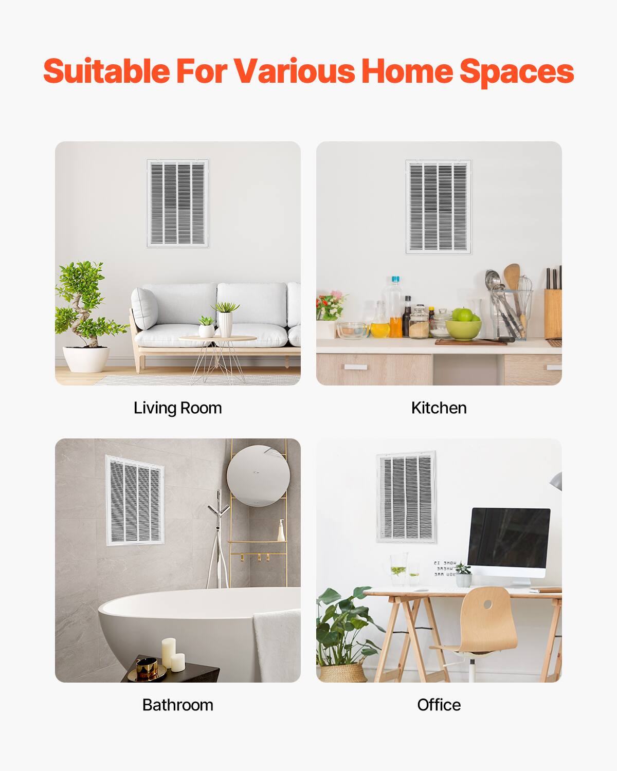 Suitable For Various Home Spaces

Living Room

Kitchen

Bathroom

Office