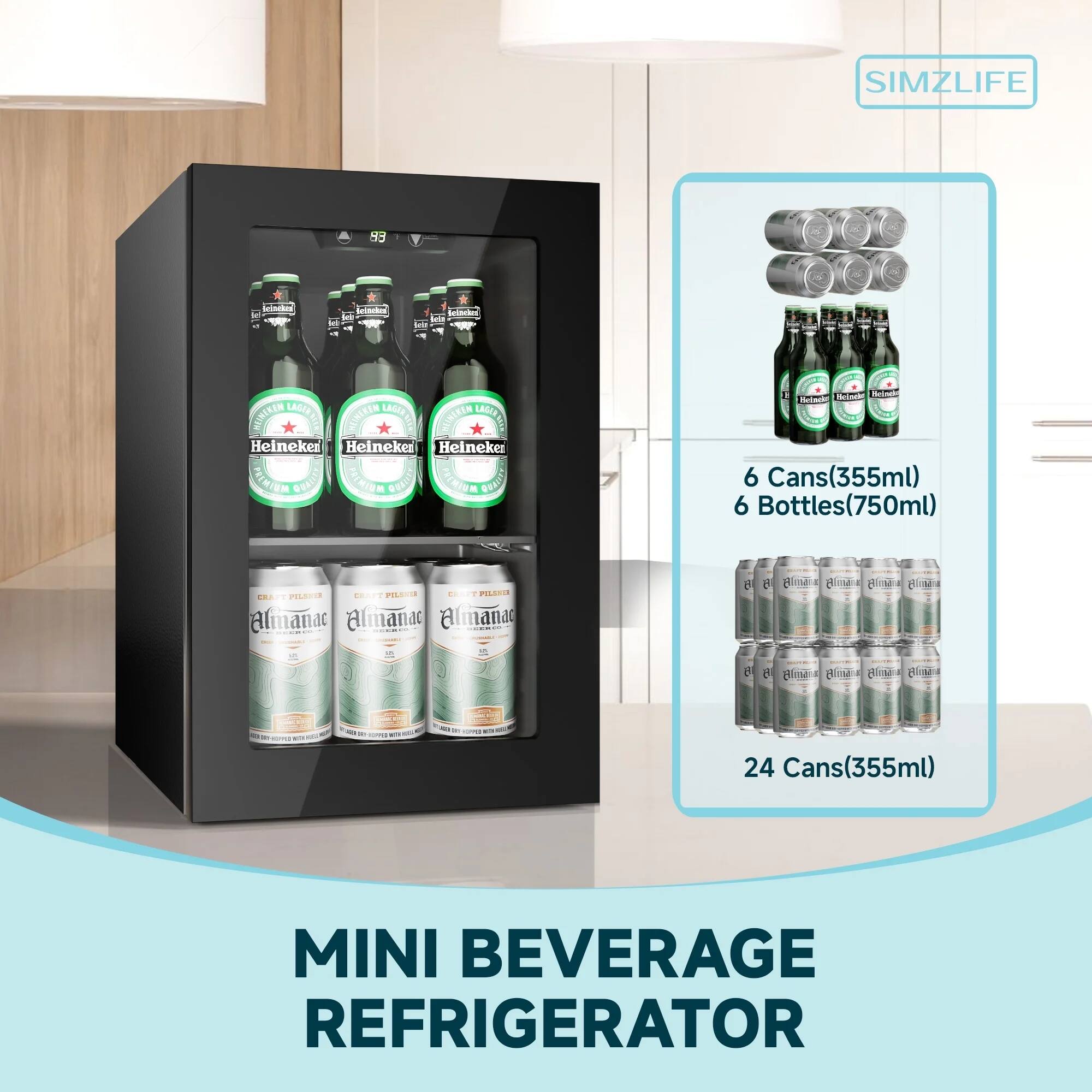 SIMZLIFE

MINI BEVERAGE REFRIGERATOR

6 Cans(355ml)  
6 Bottles(750ml)  
24 Cans(355ml)