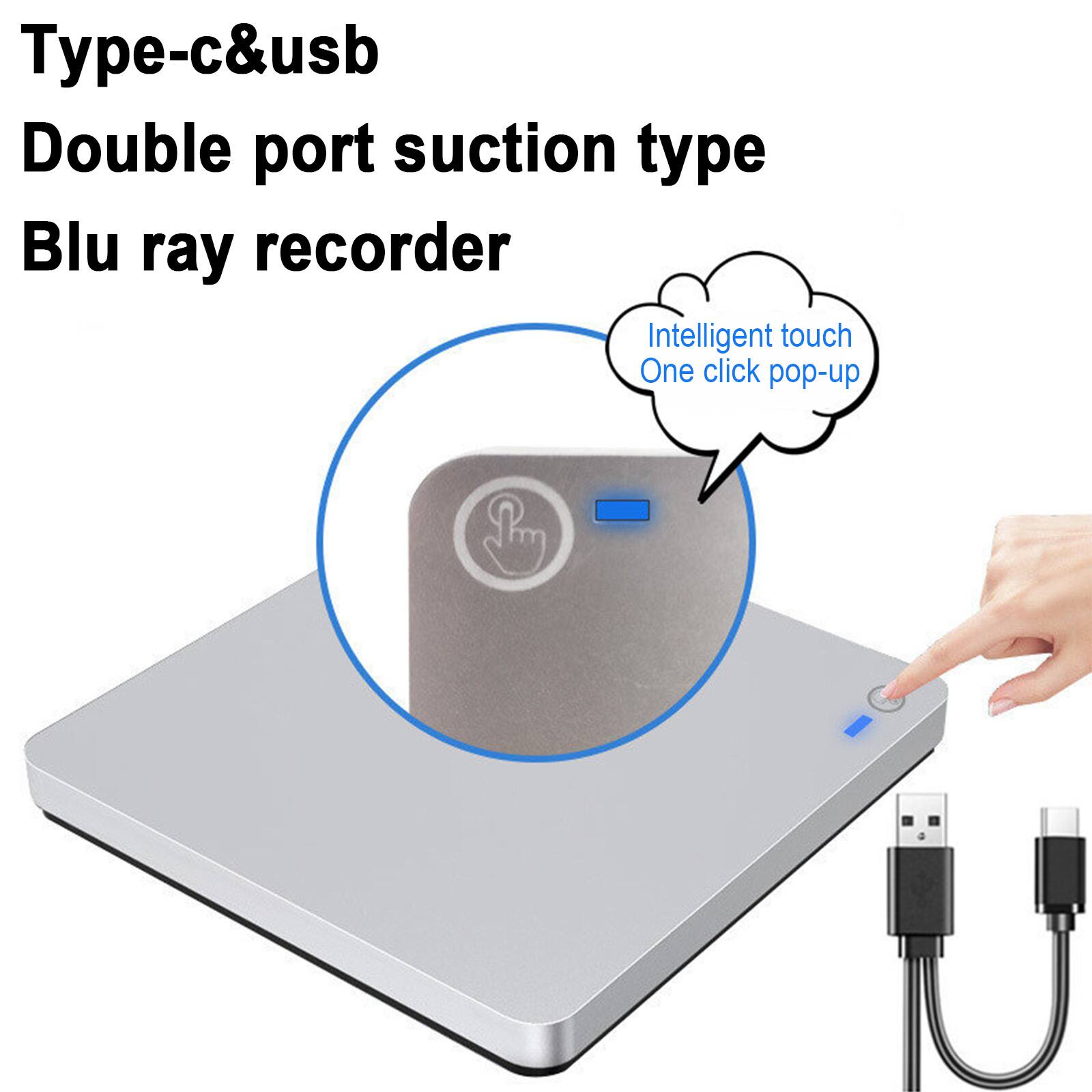 Type-c&usb  
Double port suction type  
Blu ray recorder  

Intelligent touch  
One click pop-up