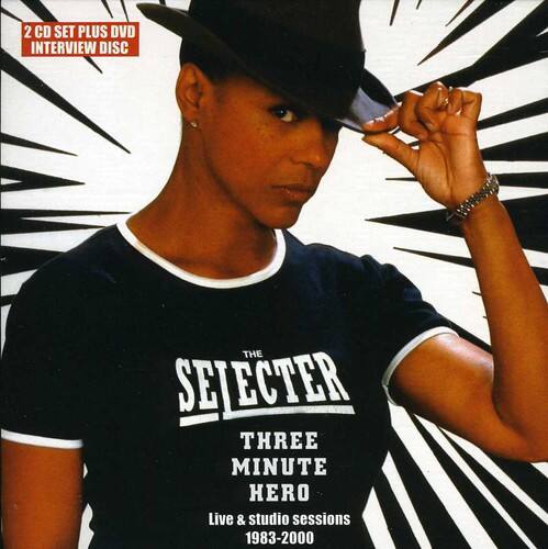2 CD SET PLUS DVD INTERVIEW DISC

THE SELECTER  
THREE MINUTE HERO  
Live & studio sessions  
1983-2000