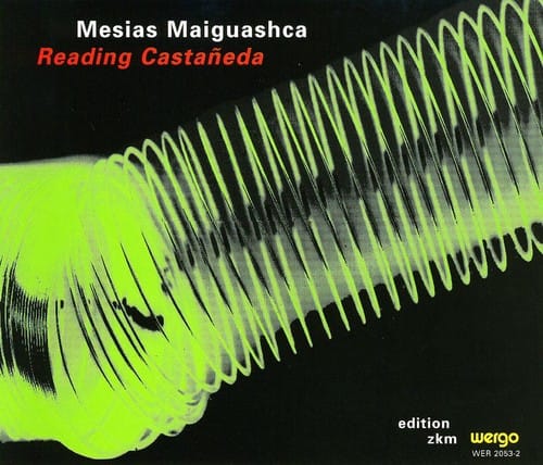 Maiguashca: Reading Castaneda / Various - Maiguashca: Reading Castaneda / Various  - COMPACT DISCS