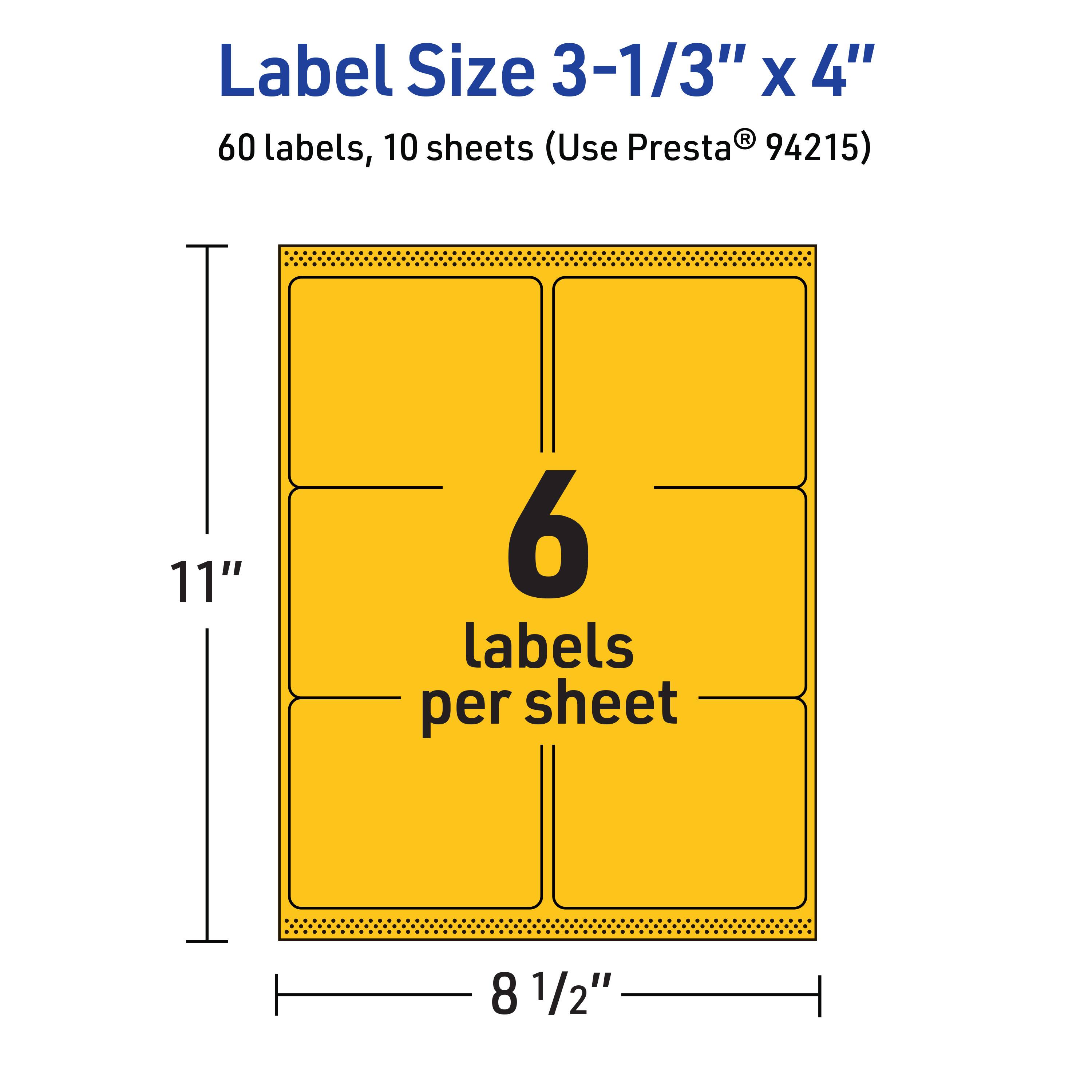 Label Size 3-1/3" x 4"  
60 labels, 10 sheets (Use Presta® 94215)  
11" x 8 1/2"  
6 labels per sheet