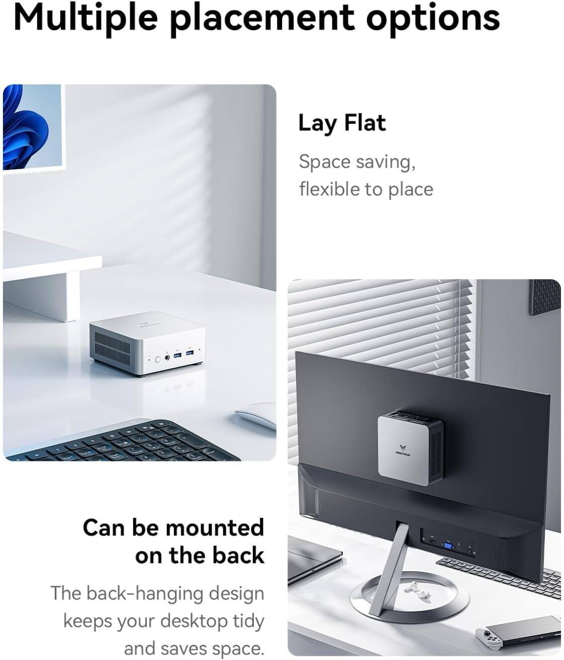 Multiple placement options

Lay Flat
Space saving, flexible to place

Can be mounted on the back
The back-hanging design keeps your desktop tidy and saves space.