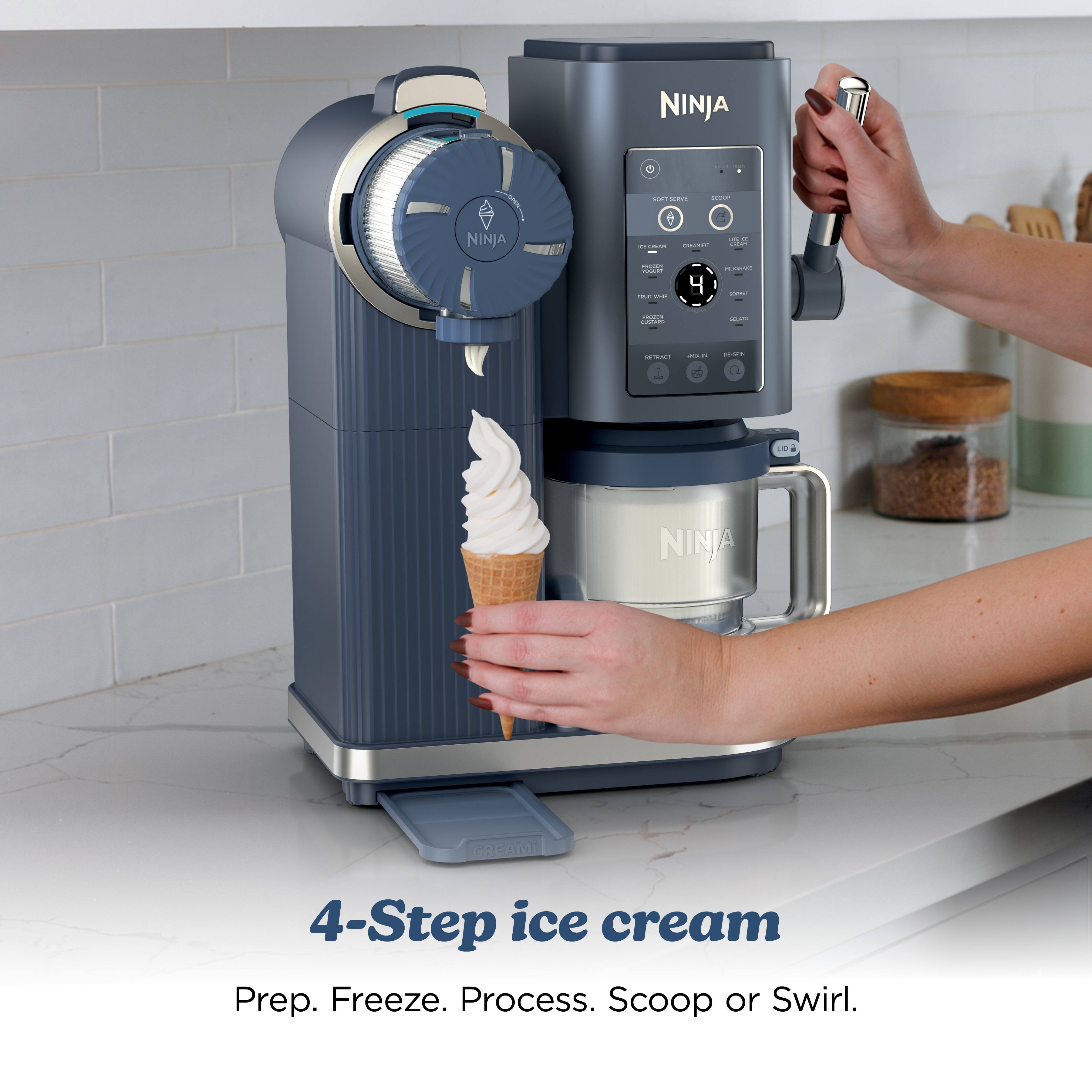 NINJA NINJA

4-Step ice cream
Prep. Freeze. Process. Scoop or Swirl.