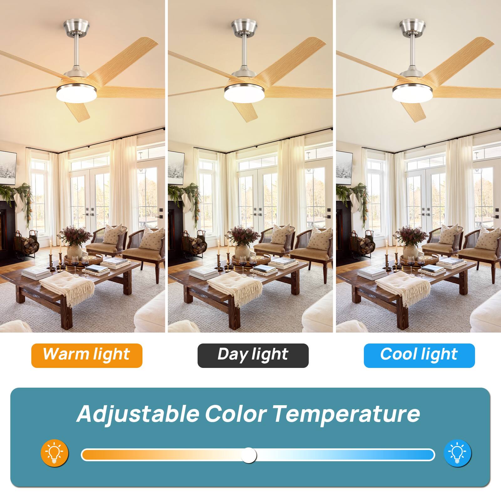 Warm light  
Day light  
Cool light  

Adjustable Color Temperature