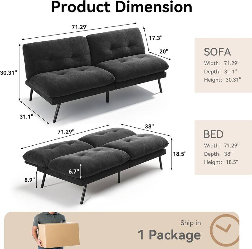 Product Dimension: 71.29" x 17.3" x 30.31" 

SOFA:
- Width: 71.29"
- Depth: 31.1"
- Height: 30.31"

BED:
- Width: 71.29"
- Depth: 38"
- Height: 18.5"

Ship in 1 Package