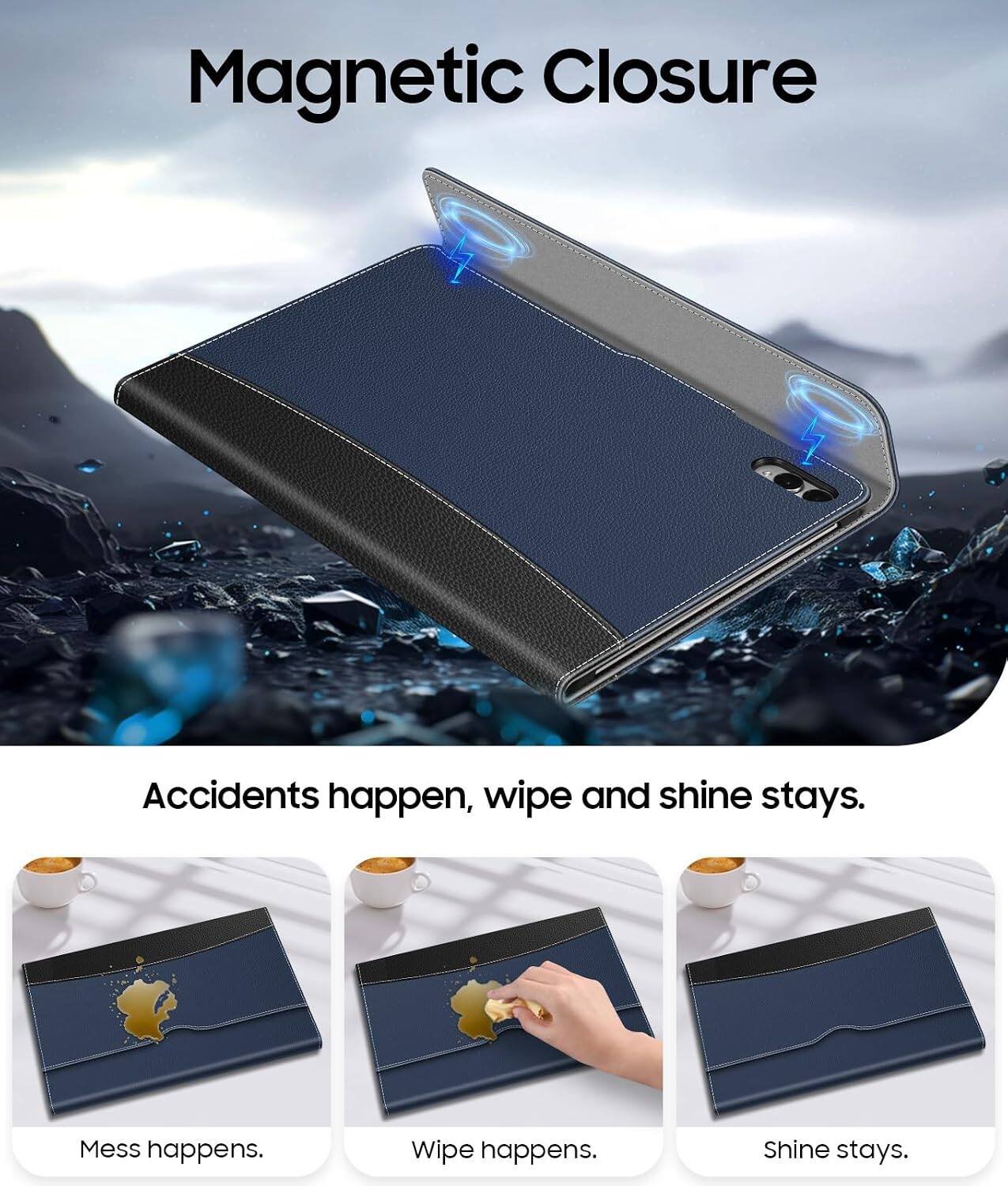 Magnetic Closure

Accidents happen, wipe and shine stays.

Mess happens.
Wipe happens.
Shine stays.