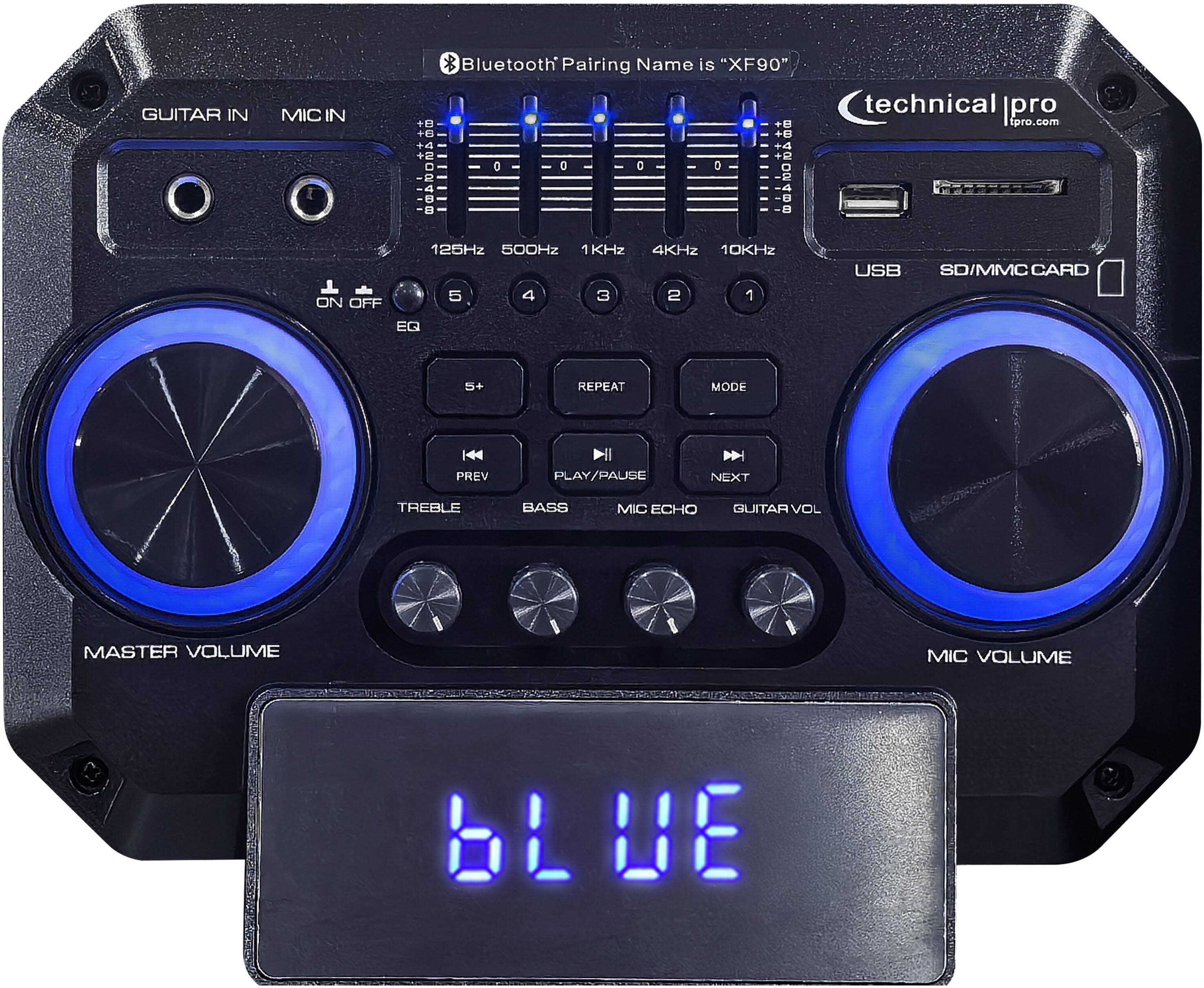 GUITAR IN MIC IN Bluetooth Pairing Name is "XF90"  
C. a R O A N O G C 0 D  
! 125Hz 500Hz 1KHz 4KHz 10KHz  
technical pro pro.com  
USB SD/MMC CARD  
ON OFF 5 4 3 2 1  
EQ 5+  
REPEAT MODE |4  
PREV PLAY/PAUSE NEXT  
TREBLE BASS MIC ECHO  
RATIO VOL  
MASTER VOLUME MIC VOLUME  
BLUE