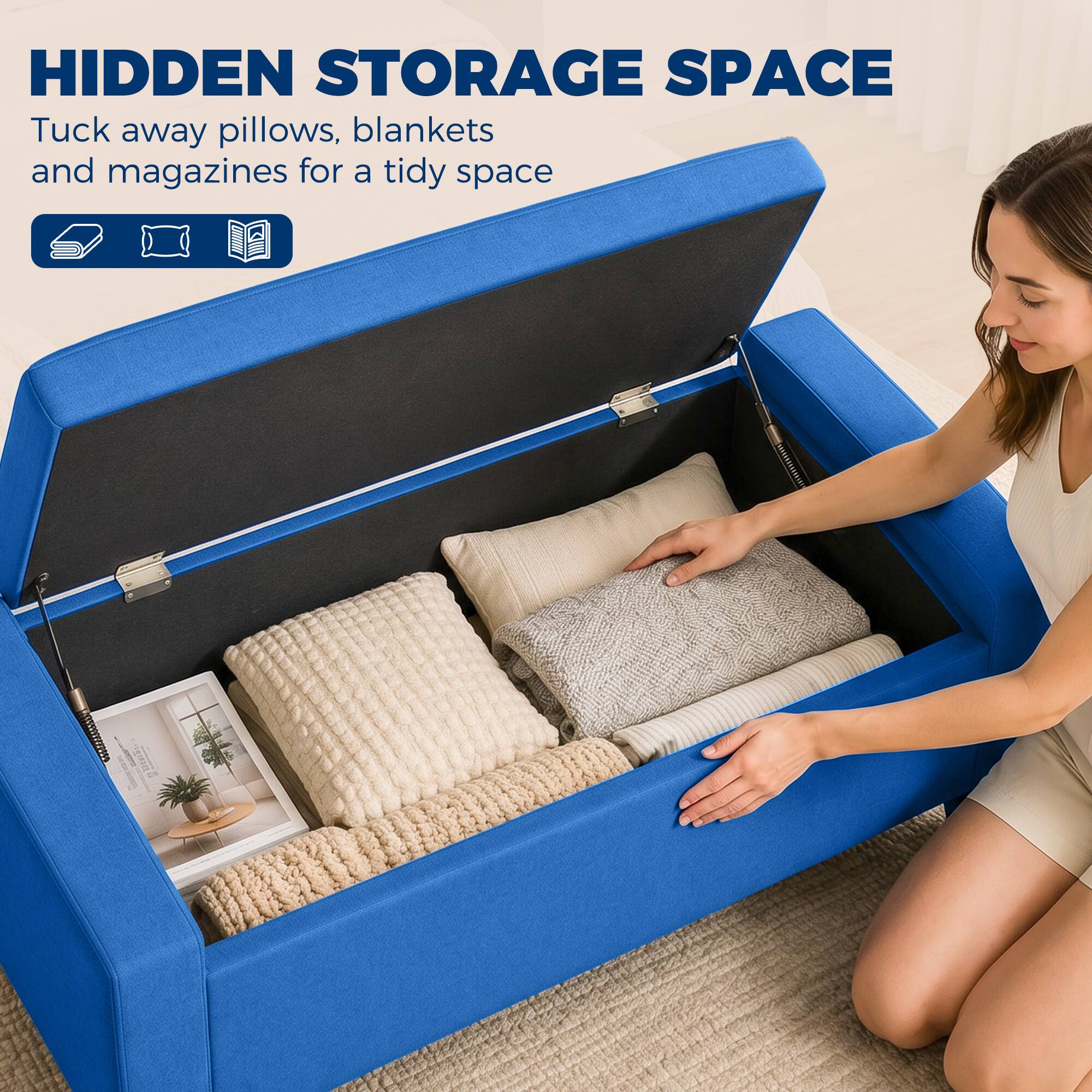 HIDDEN STORAGE SPACE  
Tuck away pillows, blankets and magazines for a tidy space