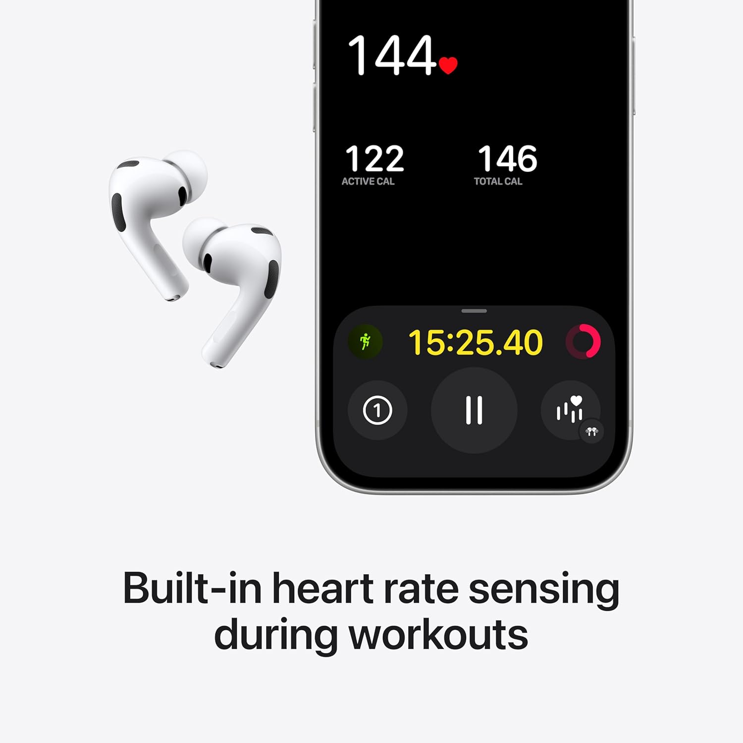 144  
122 ACTIVE CAL  
146 TOTAL CAL  
15:25.40  
1 Built-in heart rate sensing during workouts