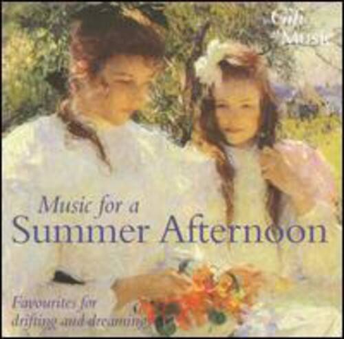 Music for a Summer Afternoon  
Favourites for drifting and dreaming