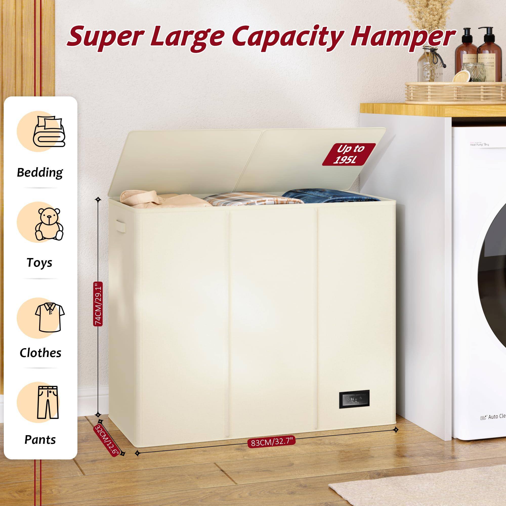 Super Large Capacity Hamper

- Bedding
- Toys
- Clothes
- Pants

Up to 195L

Dimensions:
- Height: 74CM/29.1"
- Width: 83CM/32.7"
- Depth: 32CM/12.6"