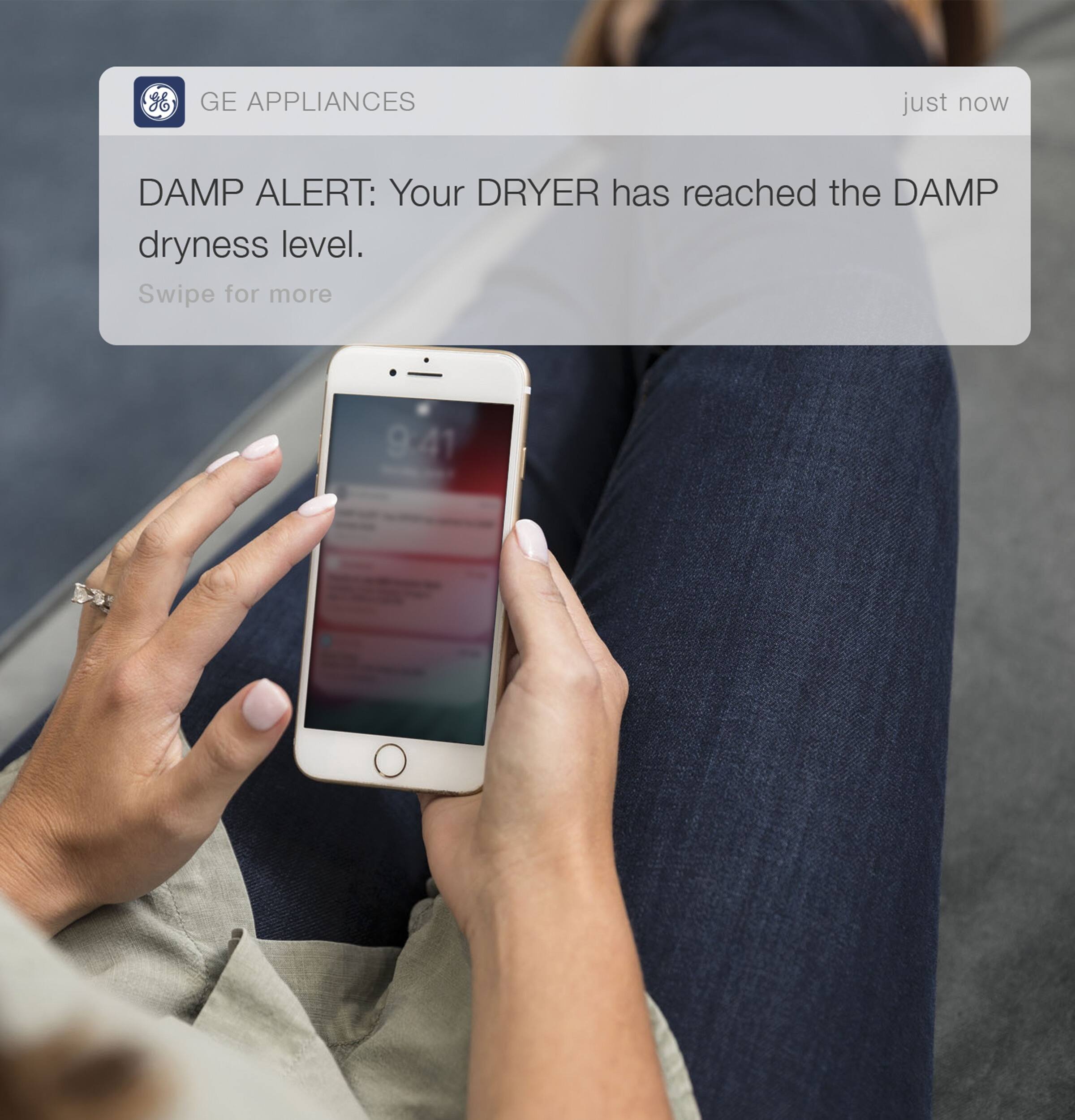 GE APPLIANCES  
just now  

DAMP ALERT: Your DRYER has reached the DAMP dryness level.  
Swipe for more