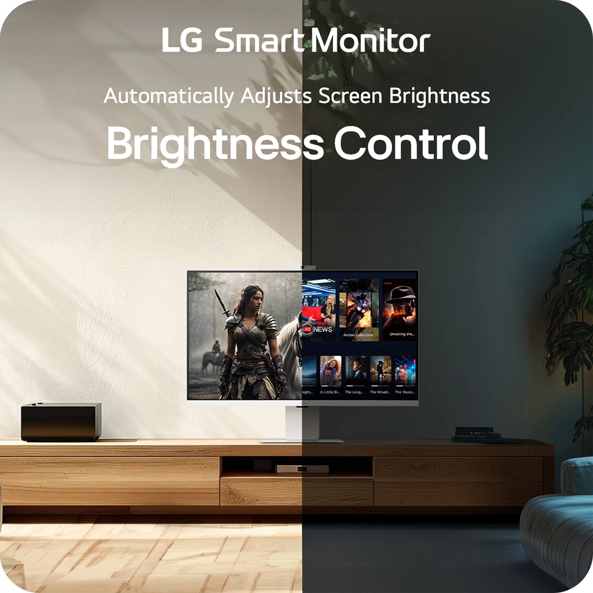 LG Smart Monitor  
Automatically Adjusts Screen Brightness  
Brightness Control