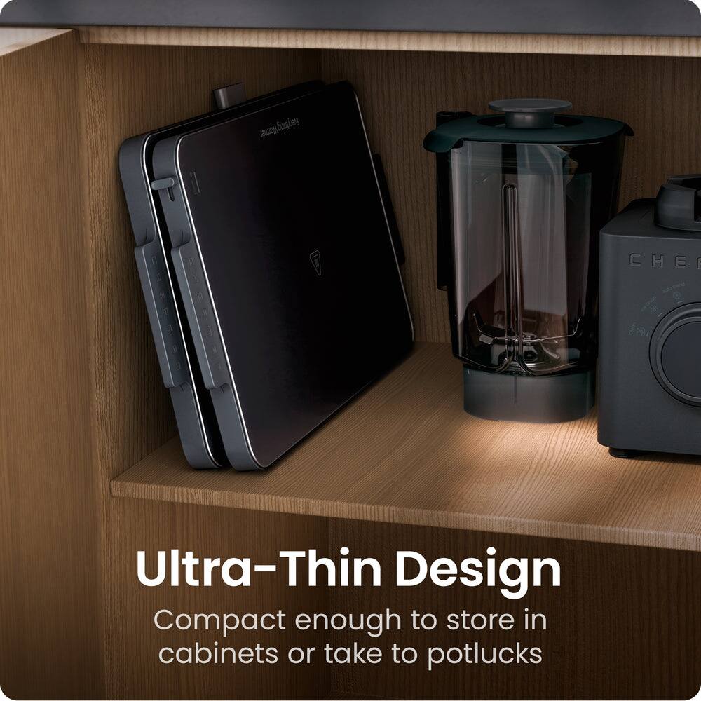Ultra-Thin Design  
Compact enough to store in cabinets or take to potlucks