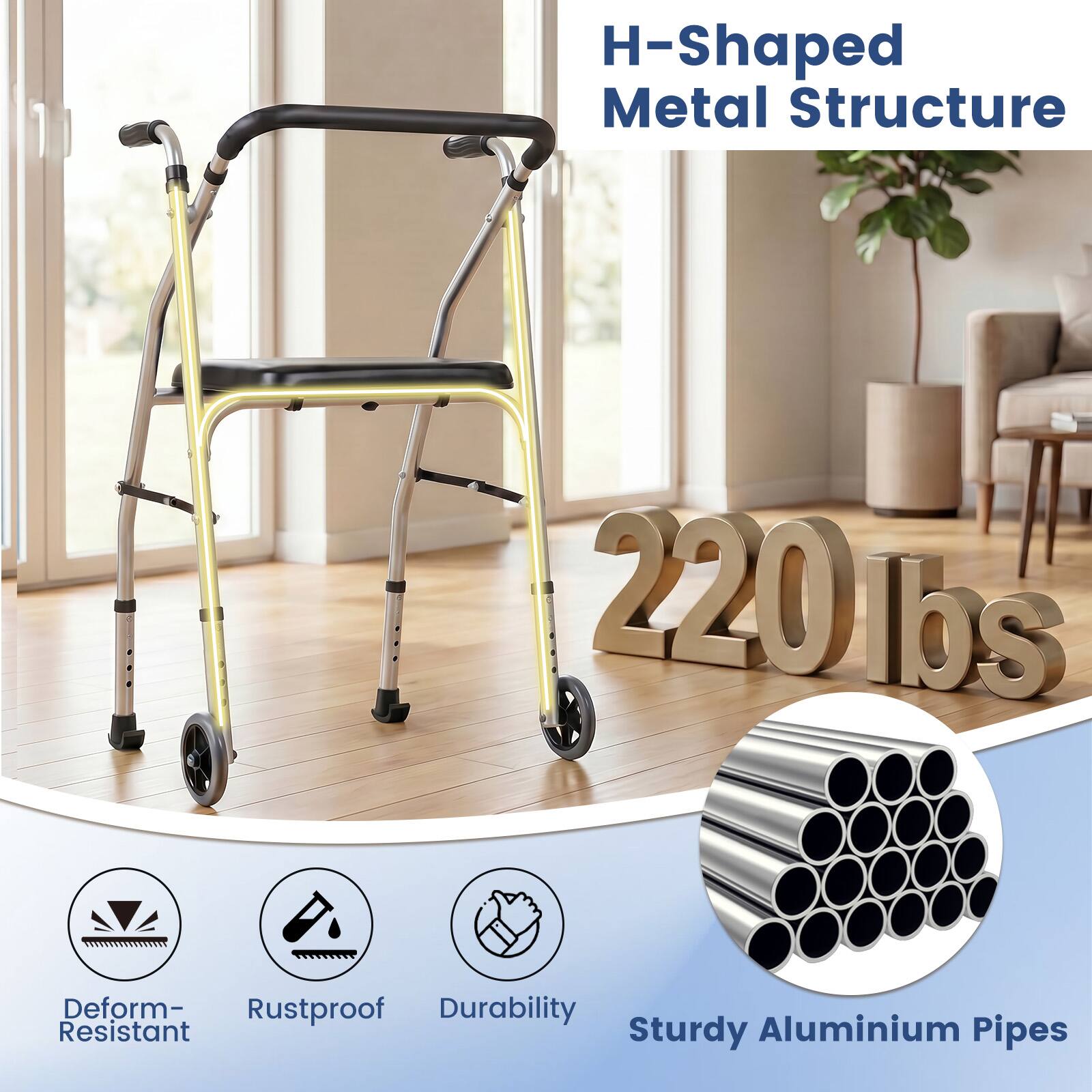 H-shaped Metal Structure  
220 lbs  
Deform-Resistant  
Rustproof  
Durability  
Sturdy Aluminium Pipes