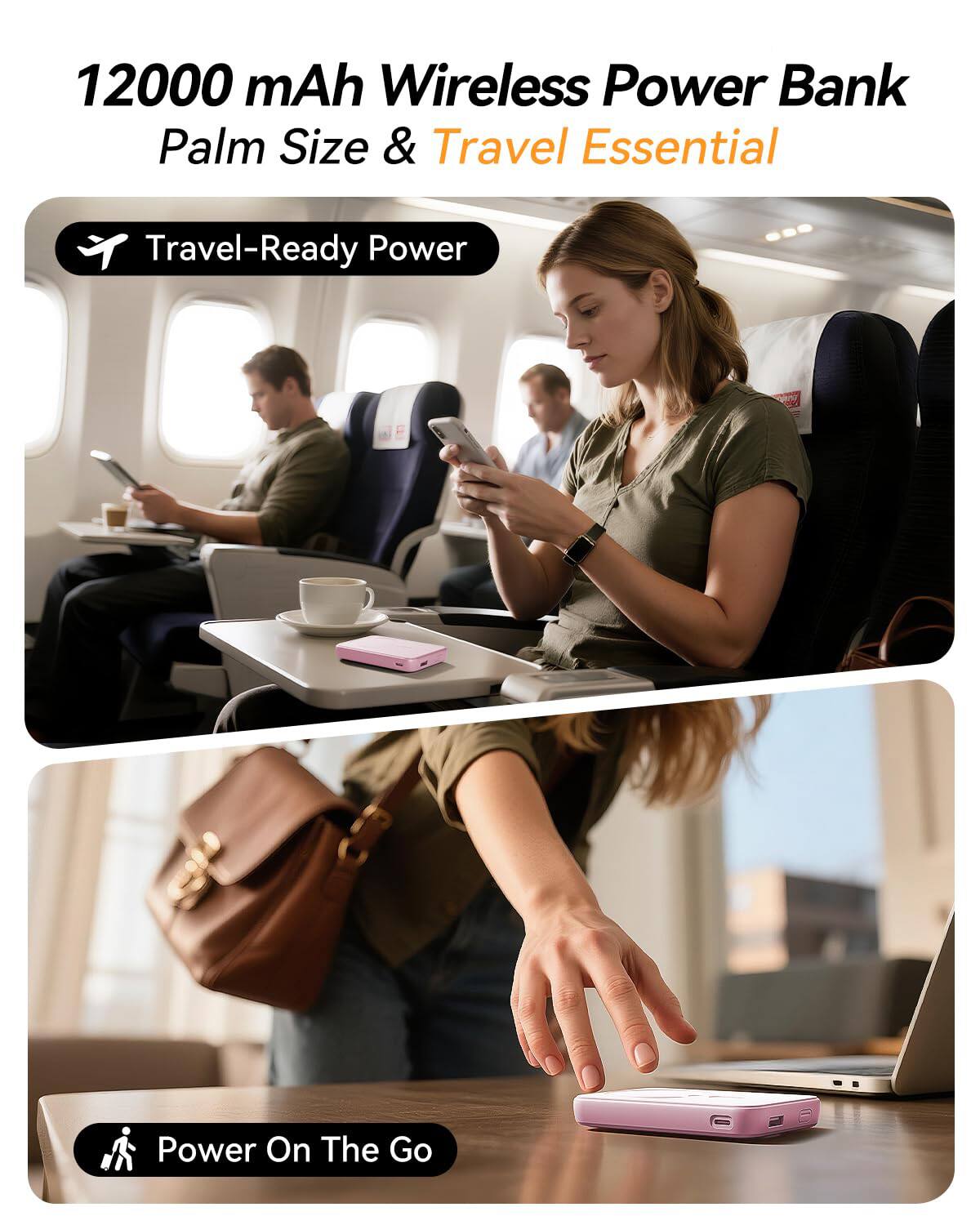 12000 mAh Wireless Power Bank  
Palm Size & Travel Essential  

Travel-Ready Power  

Power On The Go