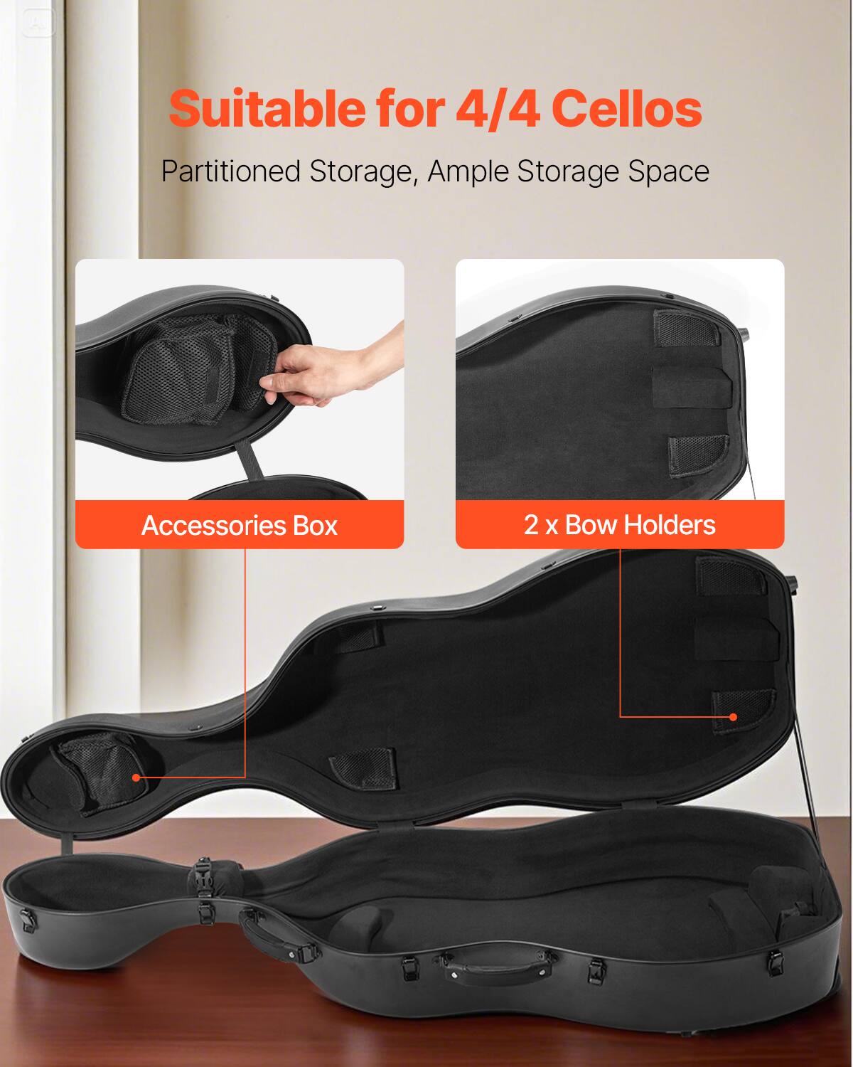 Suitable for 4/4 Cellos  
Partitioned Storage, Ample Storage Space  

Accessories Box  
2 x Bow Holders