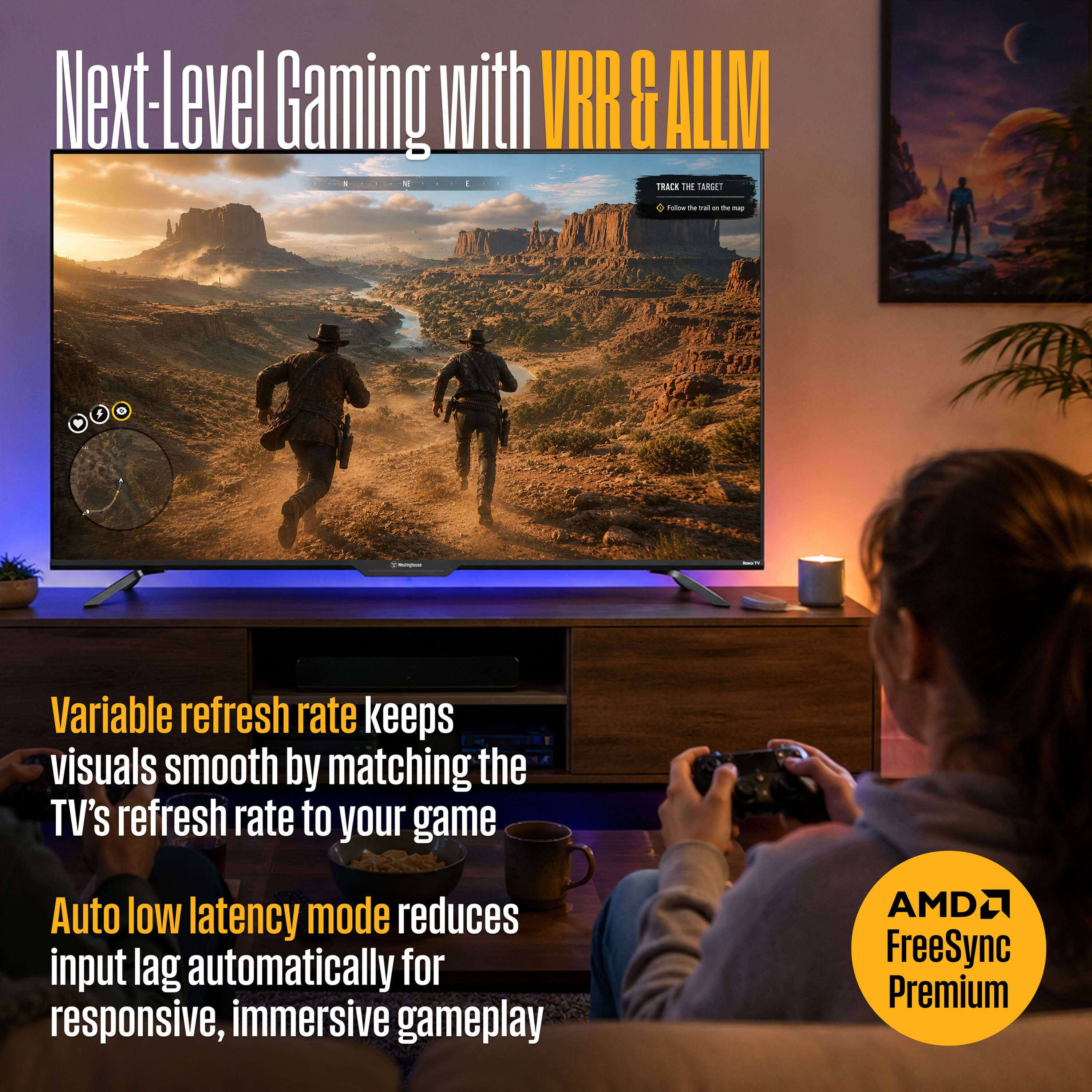 Next-Level Gaming with VRR & ALLM

Variable refresh rate keeps visuals smooth by matching the TV's refresh rate to your game

Auto low latency mode reduces input lag automatically for responsive, immersive gameplay

AMD FreeSync Premium
