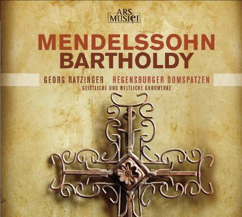 MENDELSSOHN  
BARTHOLDY  

GEORG RATZINGER  
REGENSBURGER DOMSPATZEN  

GEISTLICHE UND WELTLICHE CHORWERKE