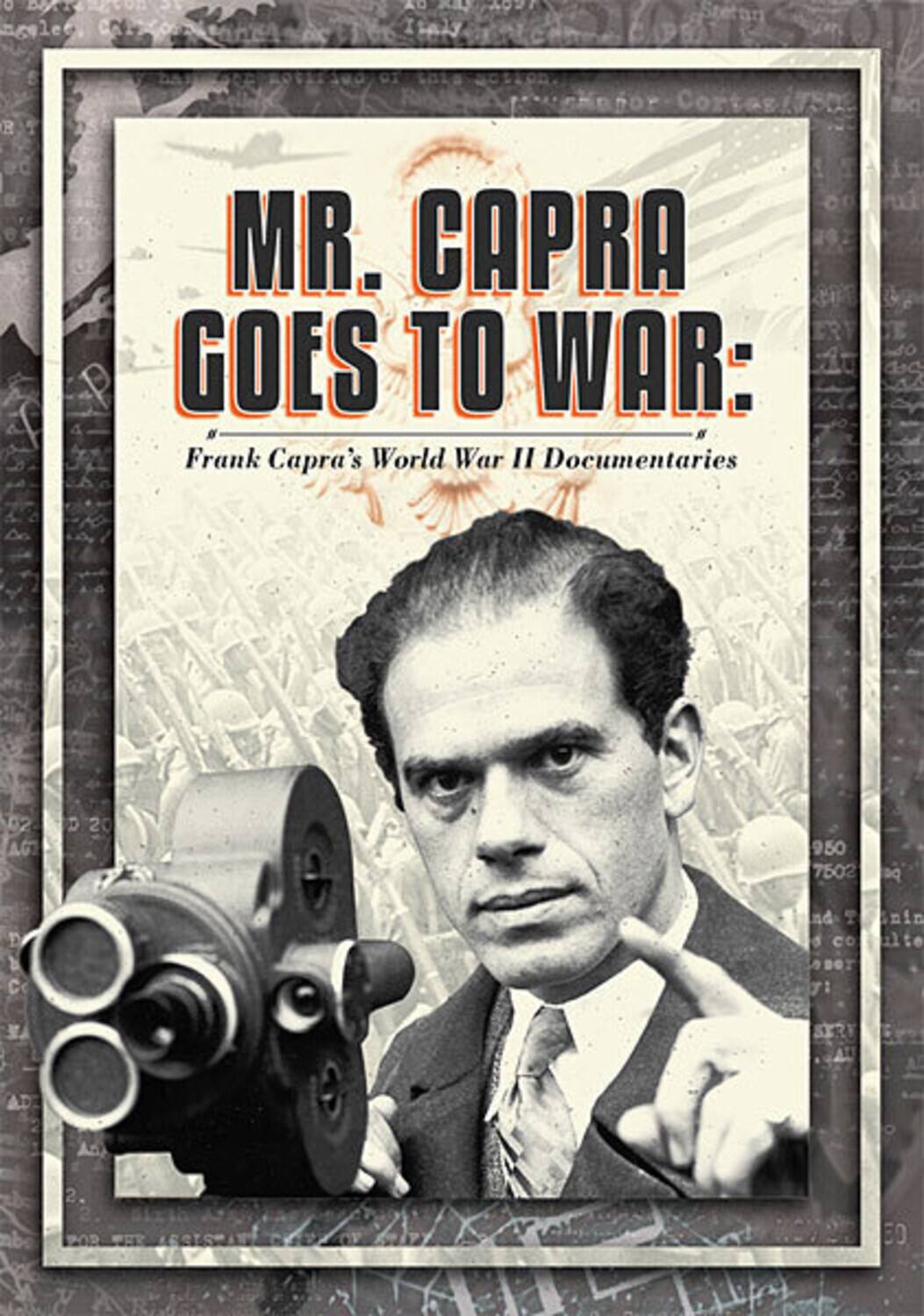 Front. Mr. Capra Goes to War: Frank Capra's World War II Documentaries   - DVD.