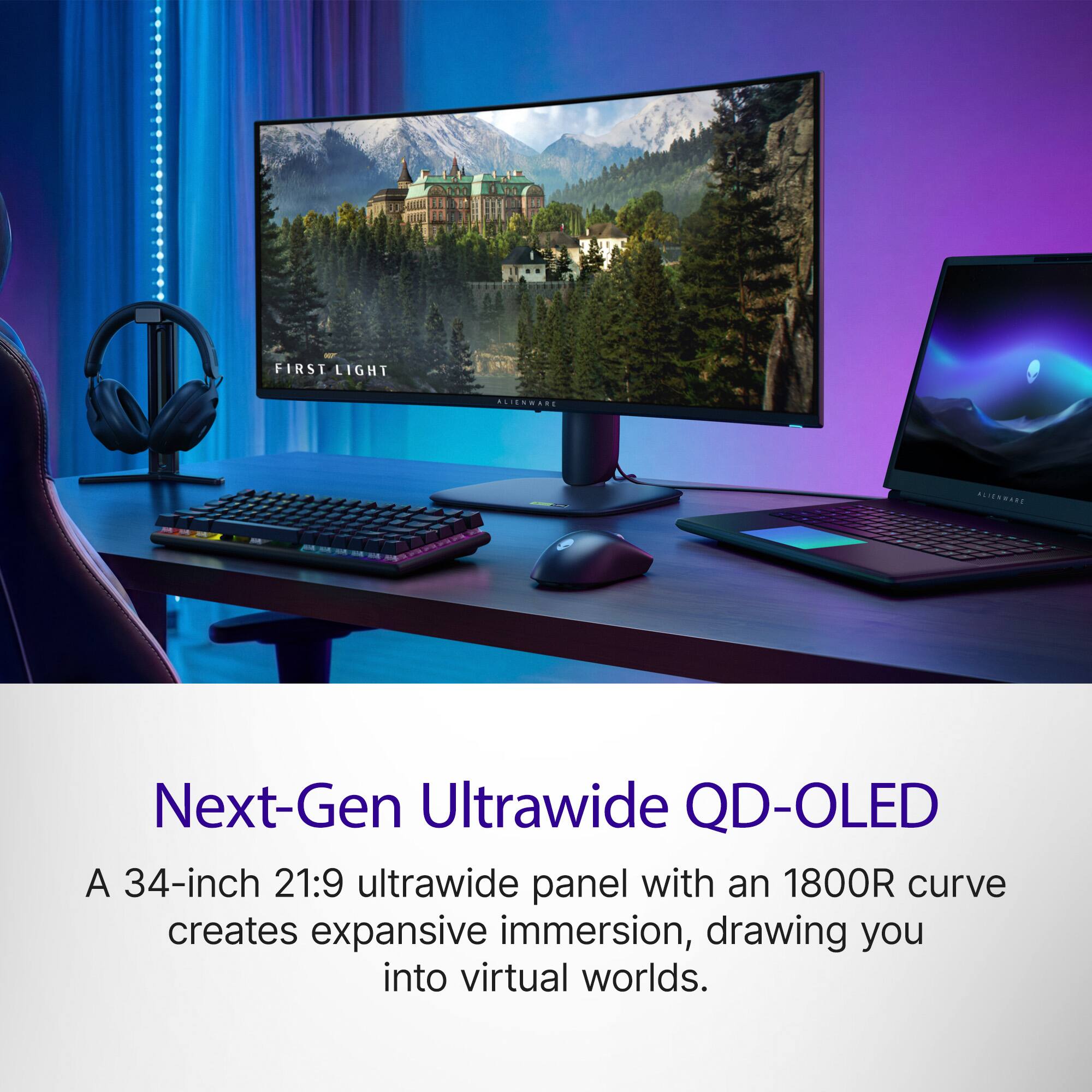 FIRST LIGHT  
ALIENMARE  
ALIENWARD  

Next-Gen Ultrawide QD-OLED  
A 34-inch 21:9 ultrawide panel with an 1800R curve creates expansive immersion, drawing you into virtual worlds.
