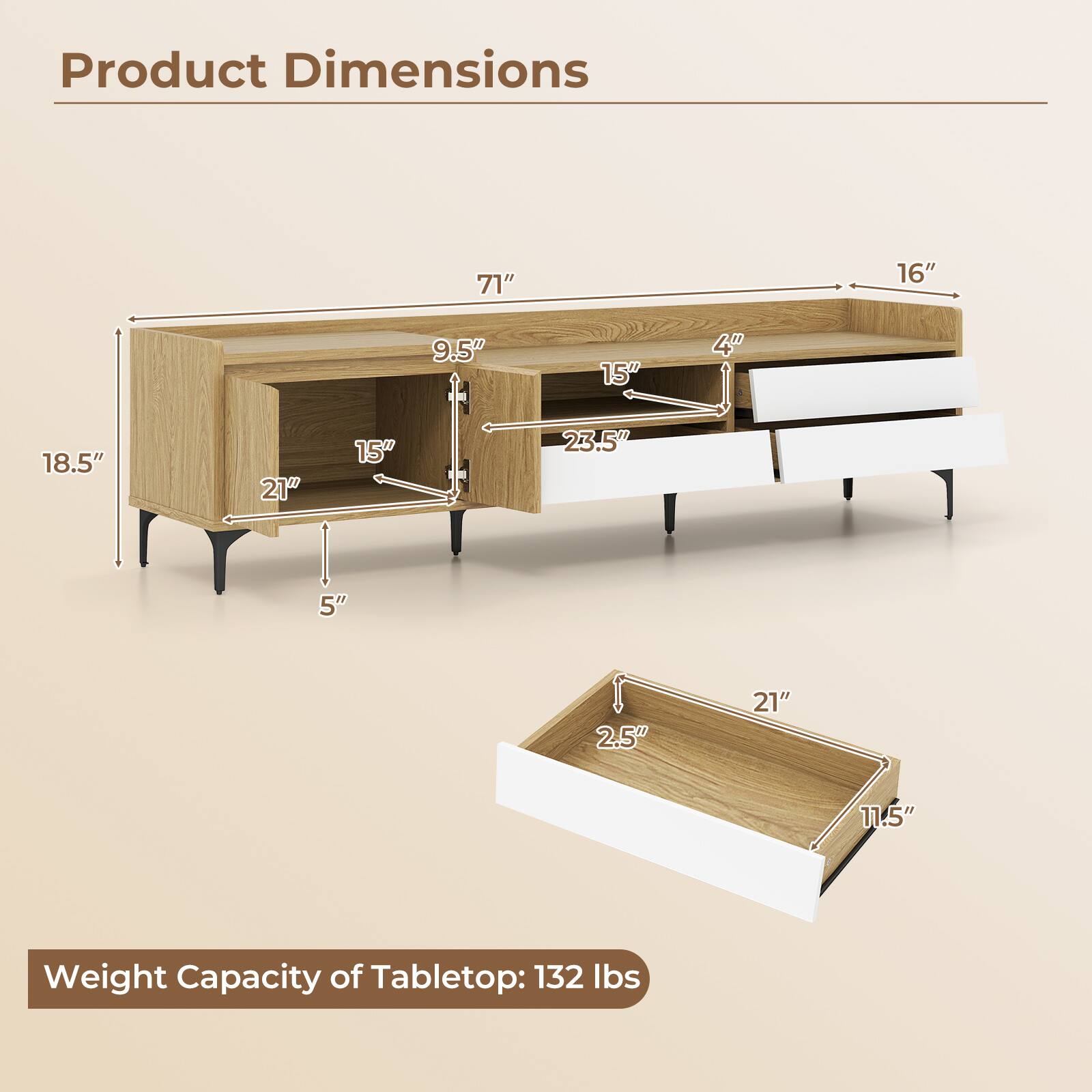 Product Dimensions: 71" x 16" x 9.5" x 15" x 4" x 18.5" x 21" x 15" x 23.5" x 5" x 2.5" x 21" x 11.5"  
Weight Capacity of Tabletop: 132 lbs