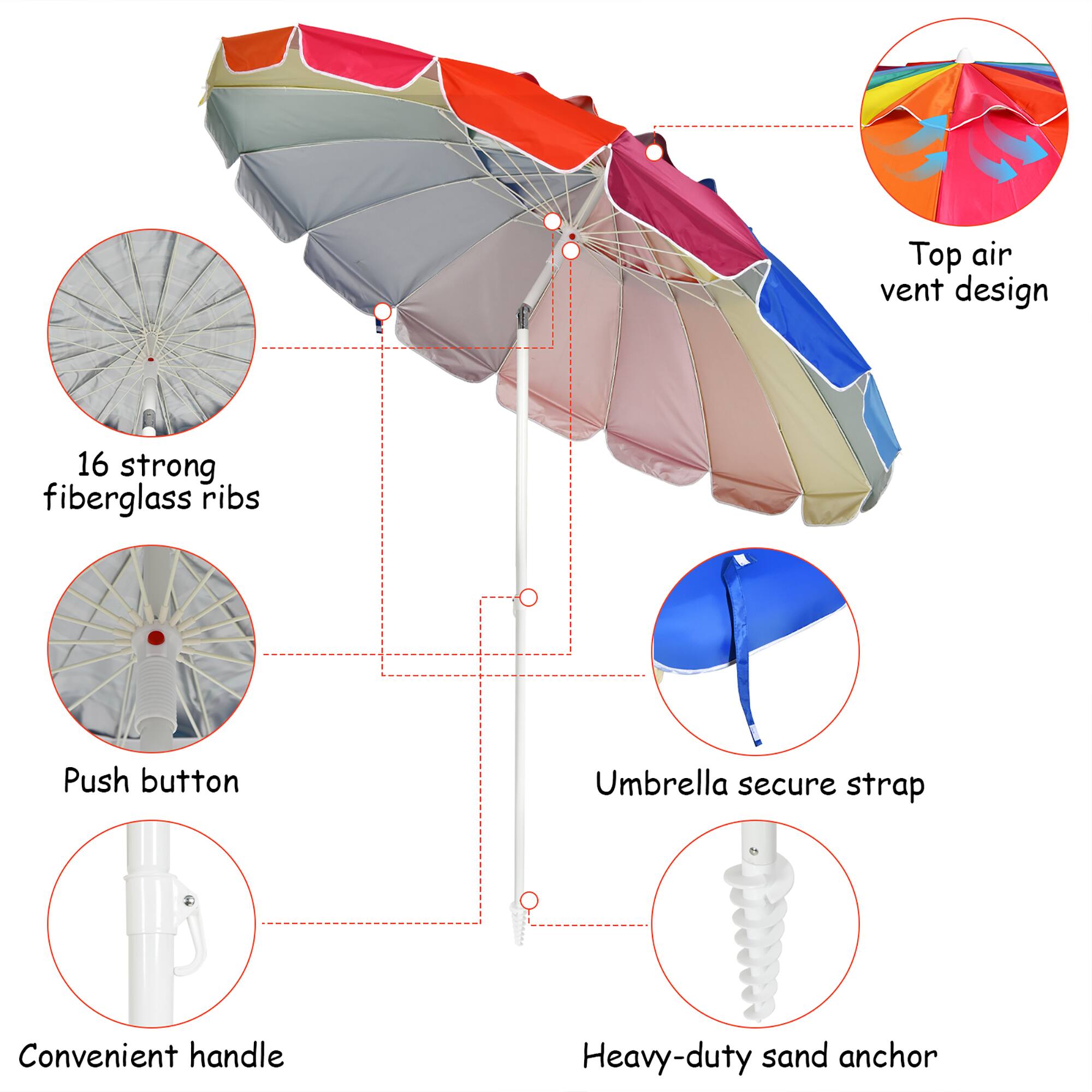 - Top air vent design
- 16 strong fiberglass ribs
- Push button
- Umbrella secure strap
- Convenient handle
- Heavy-duty sand anchor