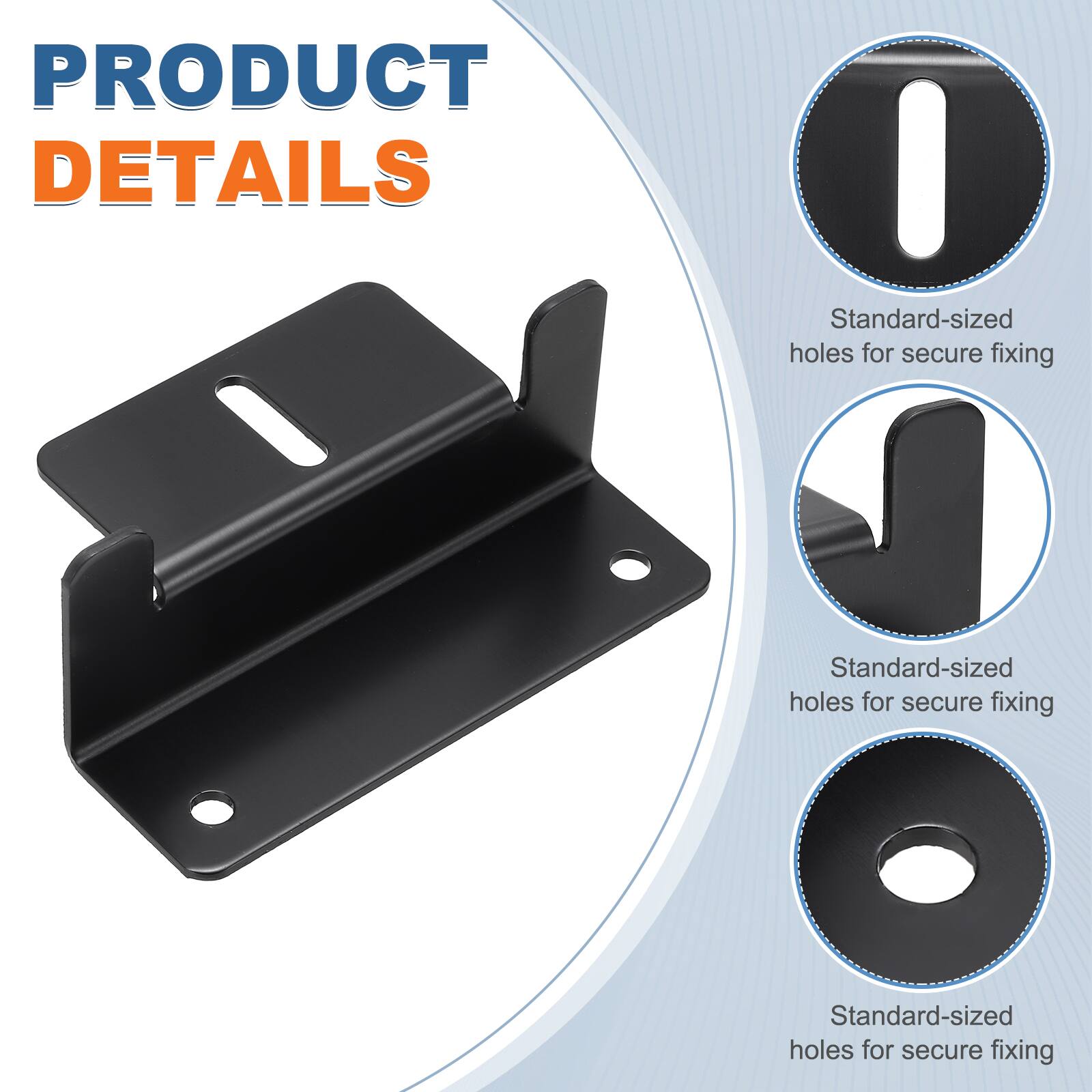 PRODUCT DETAILS

Standard-sized holes for secure fixing