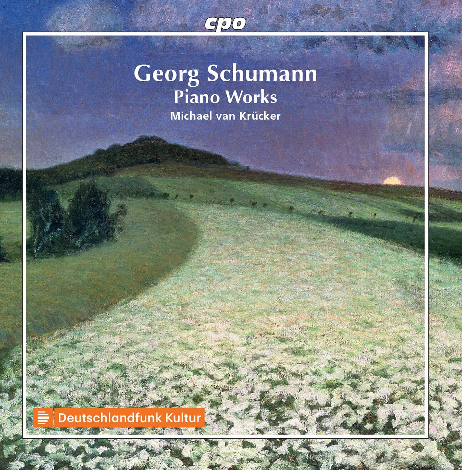 Georg Schumann  
Piano Works  
Michael van Krücker  

Deutschlandfunk Kultur