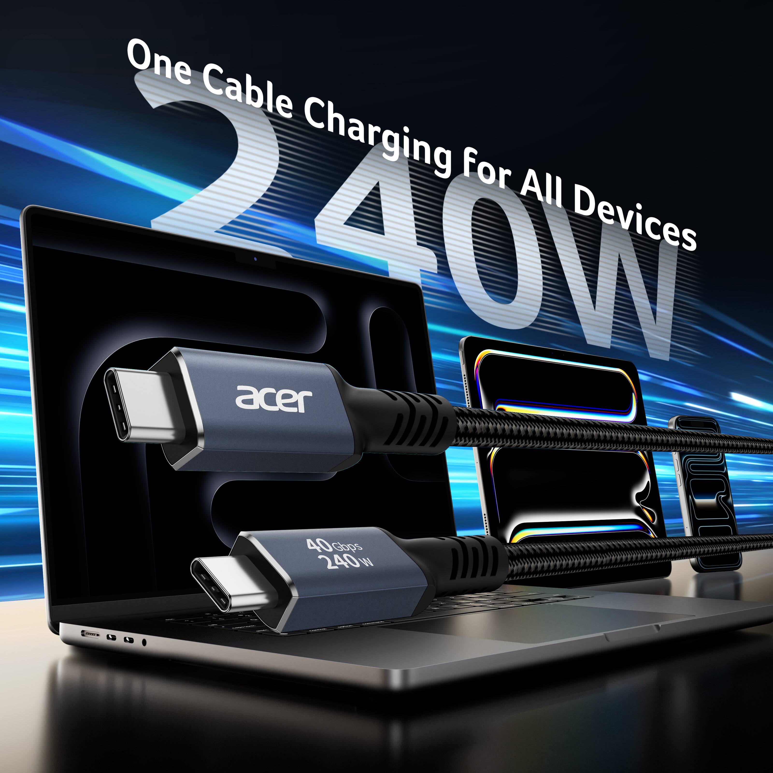 One Cable Charging for All Devices  
240W  
acer  
40Gbps 240W