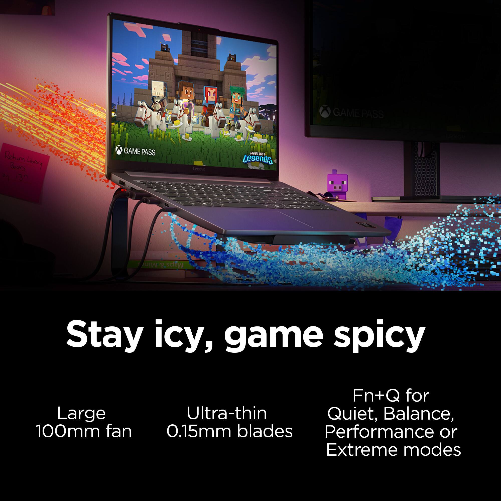 GAME PASS Return Library Books en 132 GAME PASS Lenovo INENT Legends | Min  sdfw Stay icy, game spicy Large 100mm fan Fn+Q for Ultra-thin Quiet, Balance, 0.15mm blades Performance or Extreme modes